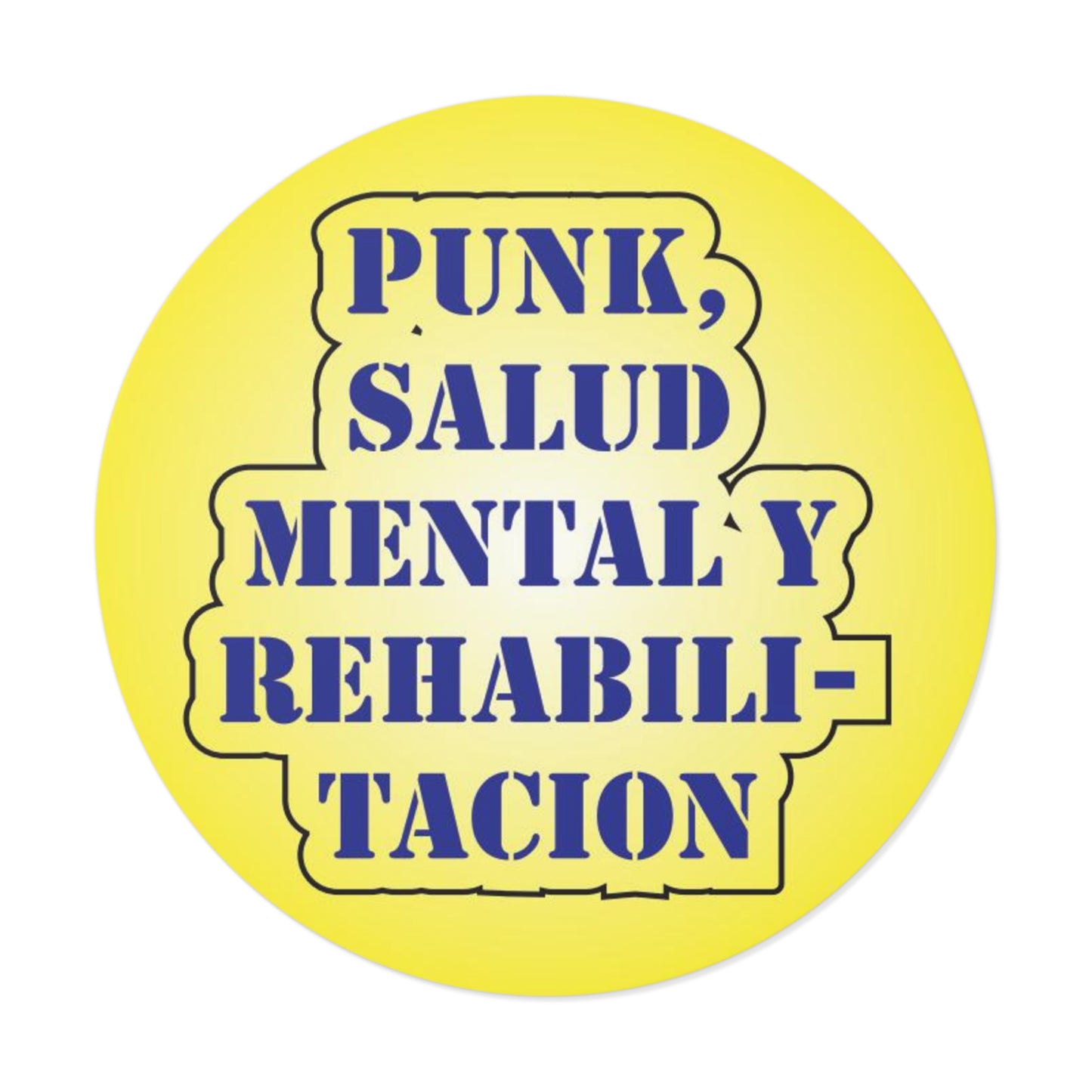 "Punk, Salud Mental y Rehabilitacion" - Vinyl Stickers