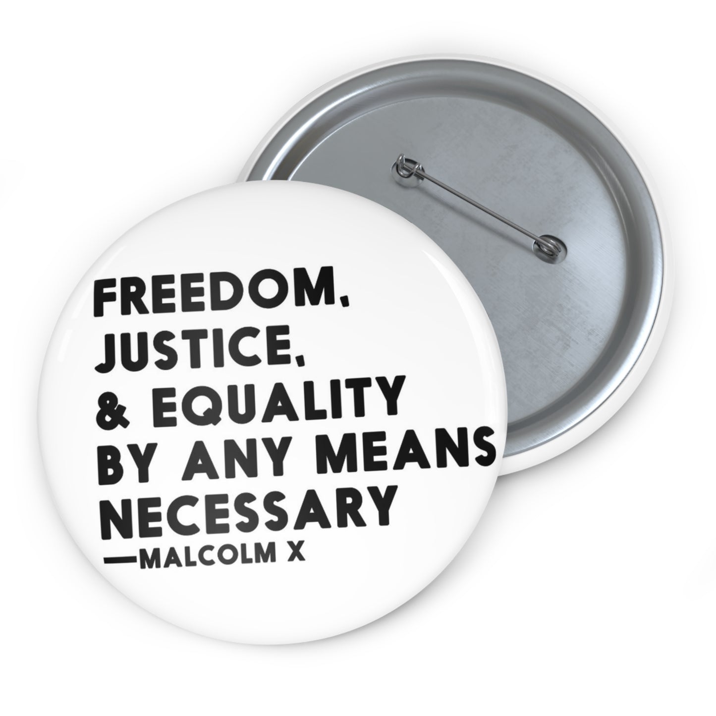 Freedom, Justice, & Equality By Any Means Necessary Button