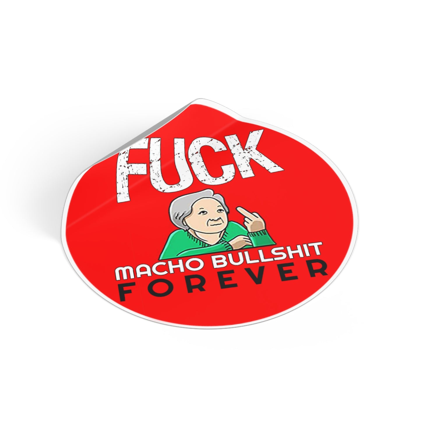 Fuck All Macho Bullshit (Sticker #2)