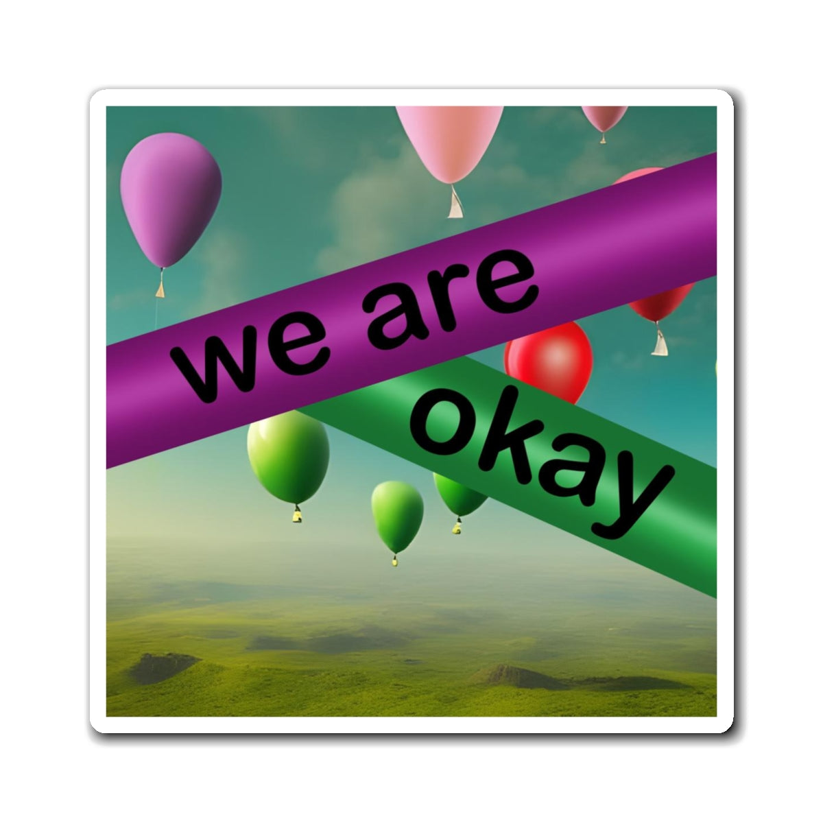 "We Are Okay" - Autism Love Language - Balloons Magnet Design #1