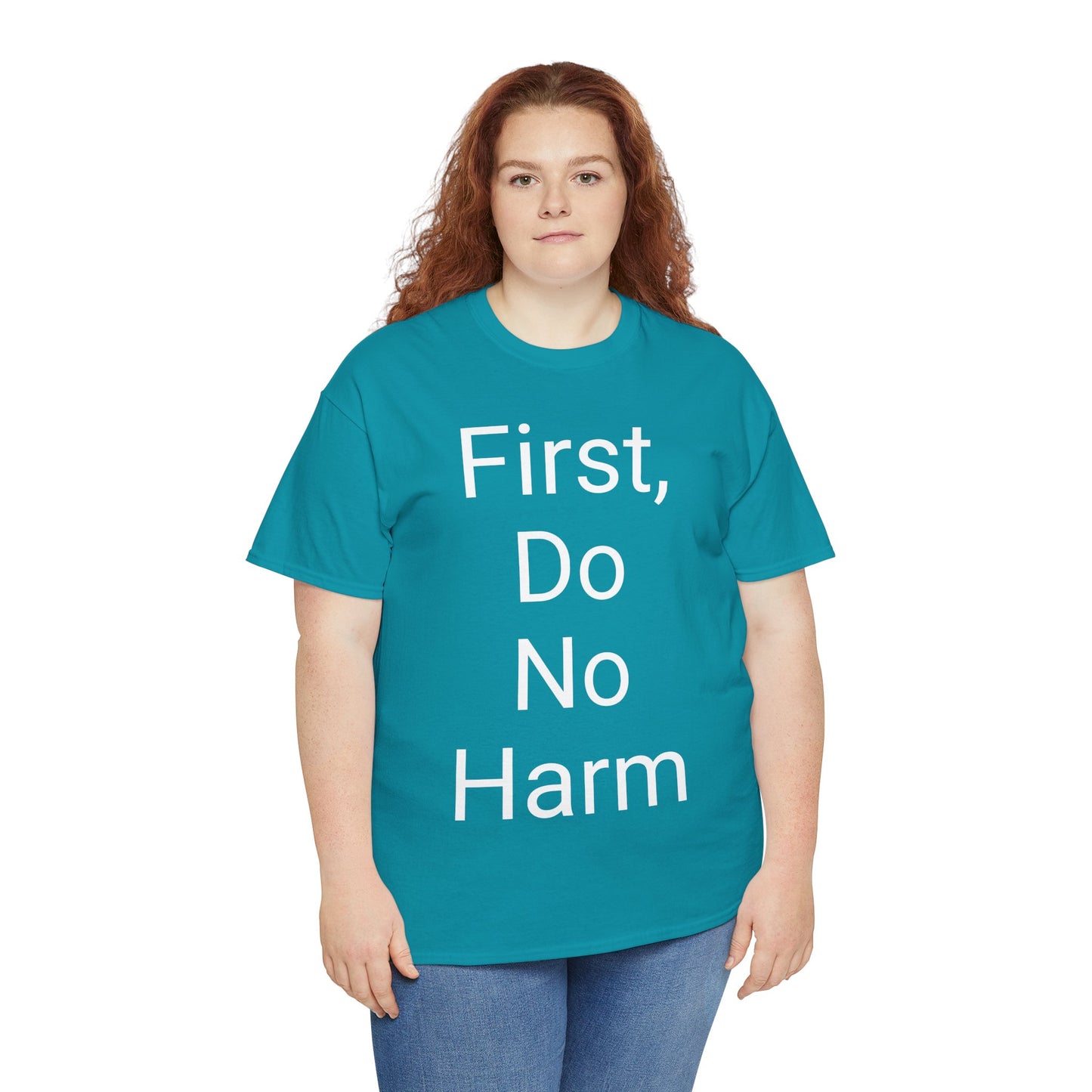 First, Do No Harm - T-shirt