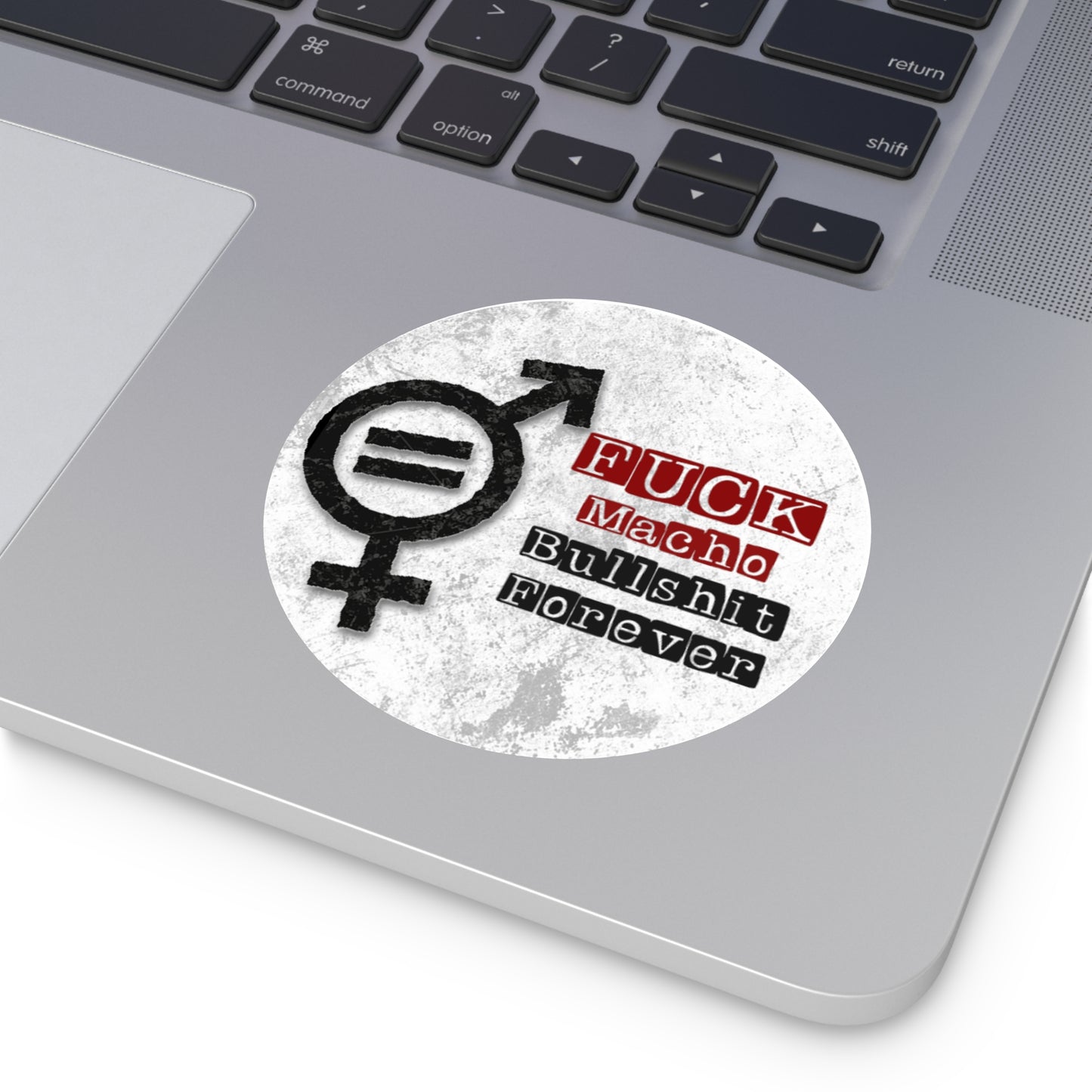 Fuck All Macho Bullshit (Sticker #3)