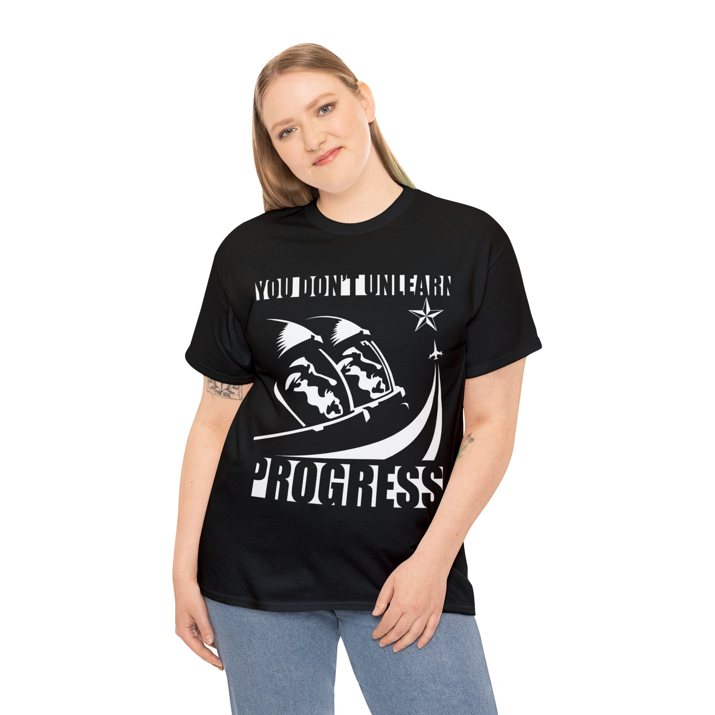 You Don't Unlearn Progress T-Shirt