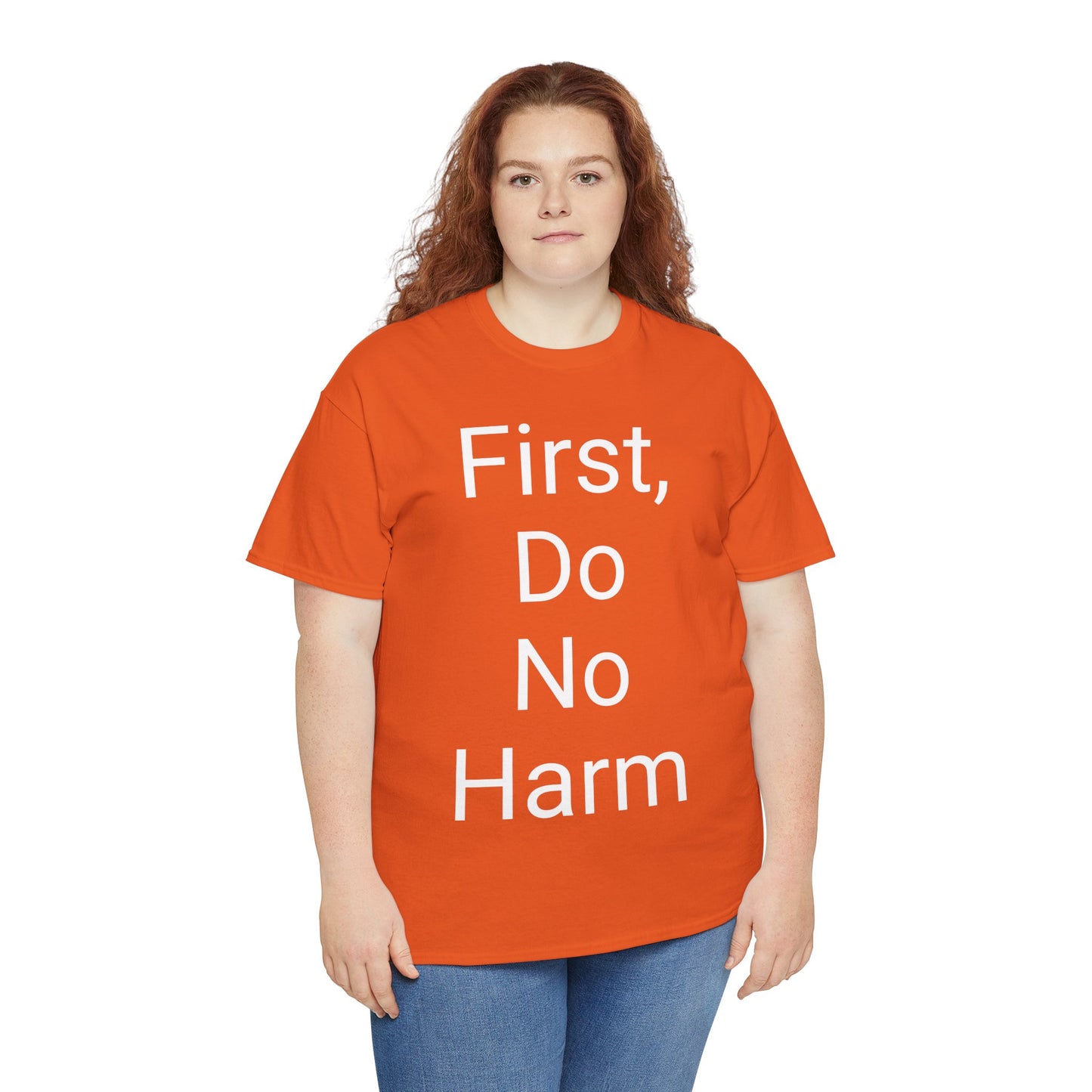 First, Do No Harm - T-shirt