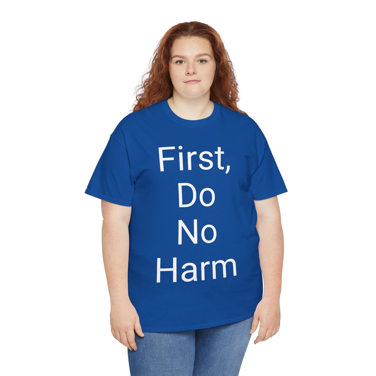 First, Do No Harm - T-shirt