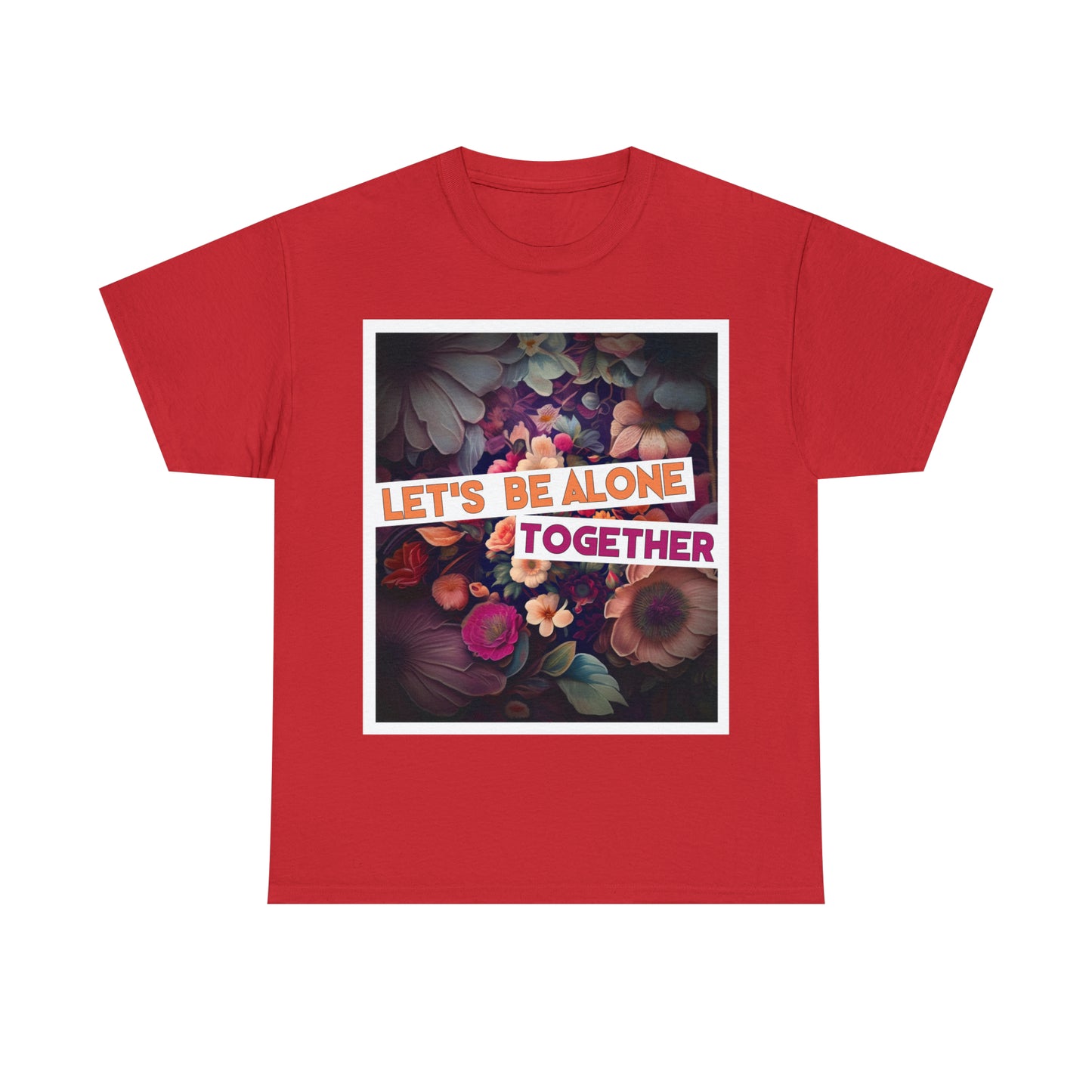 "Let's Be Alone Together" - Autism Love Language T-Shirts