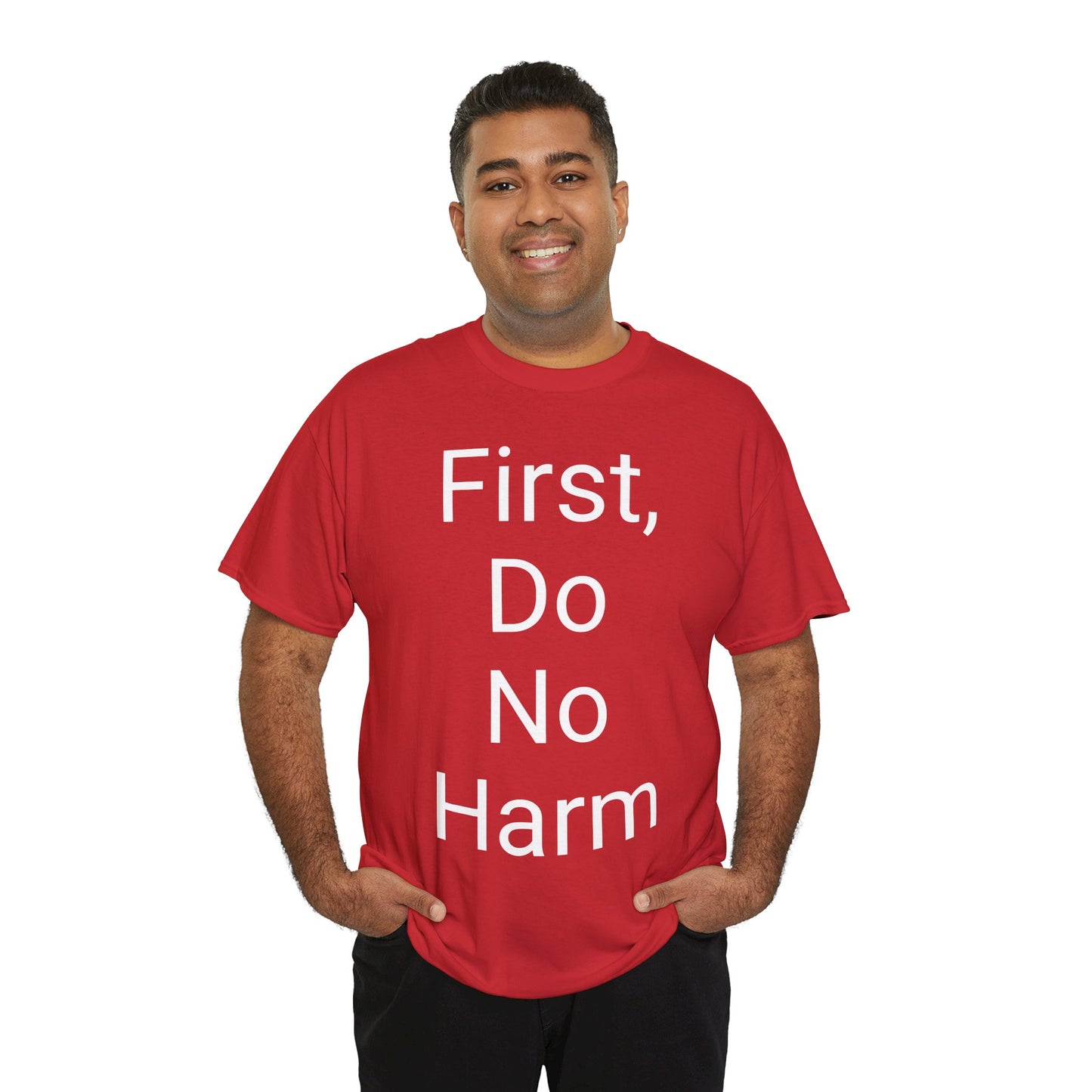 First, Do No Harm - T-shirt
