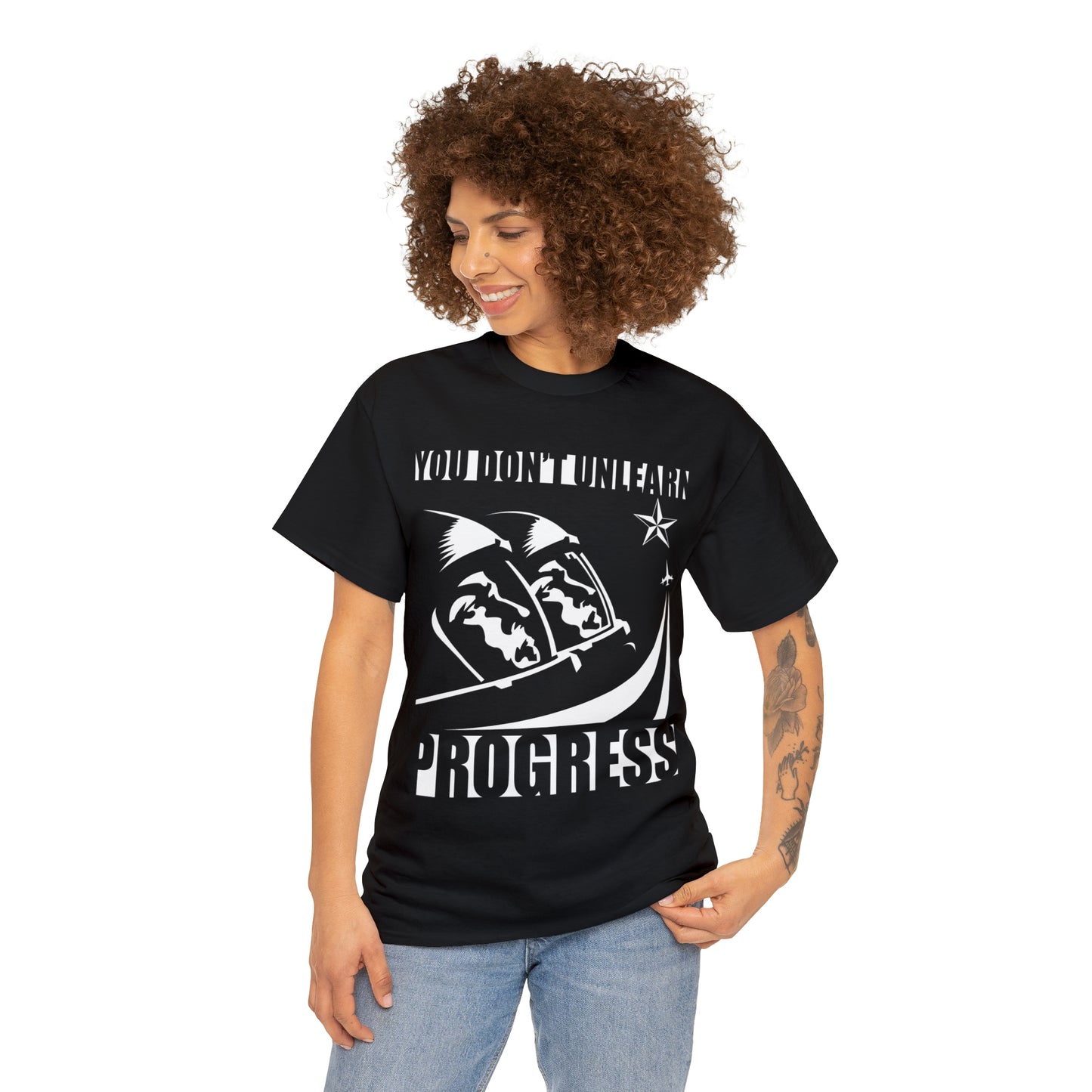 You Don't Unlearn Progress T-Shirt