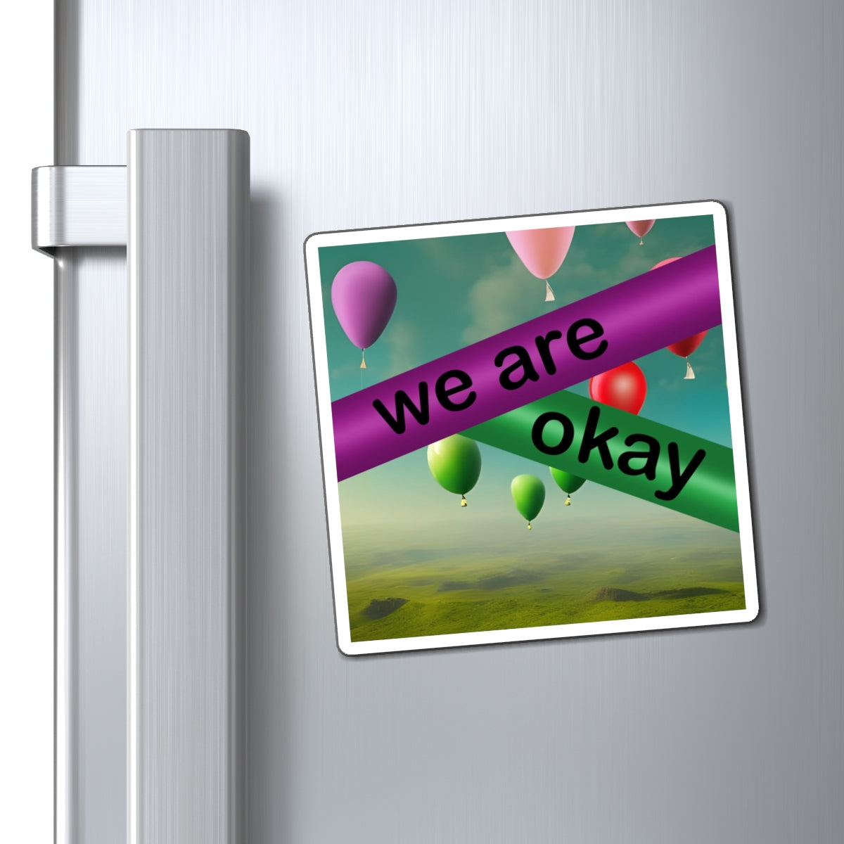 "We Are Okay" - Autism Love Language - Balloons Magnet Design #1