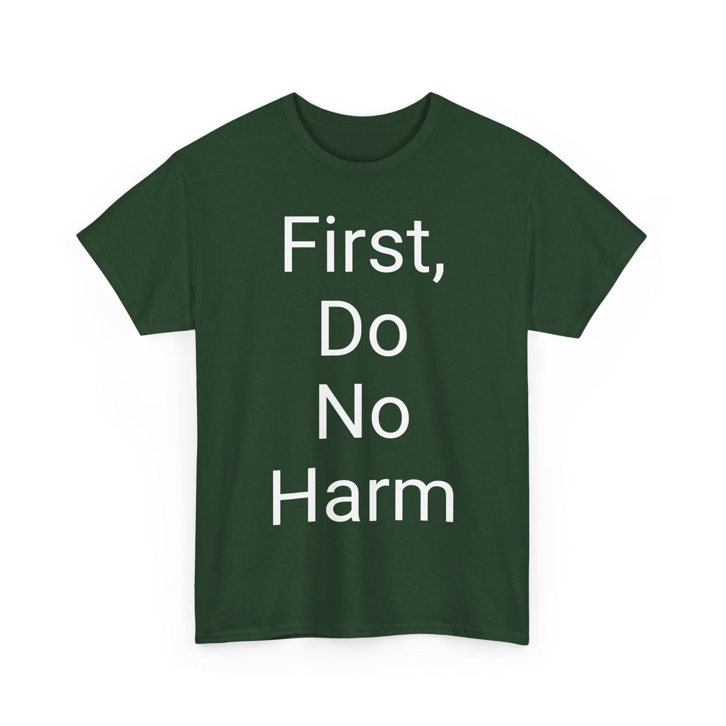 First, Do No Harm - T-shirt