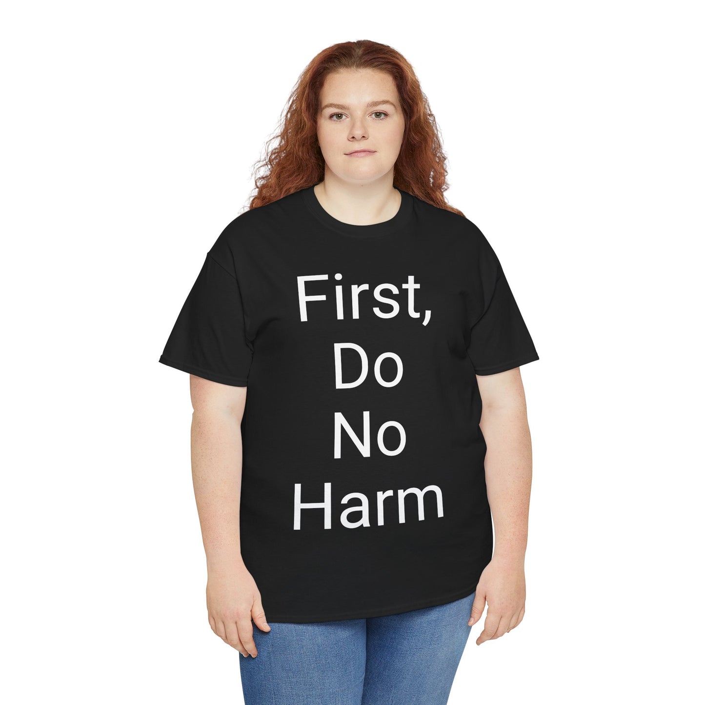 First, Do No Harm - T-shirt