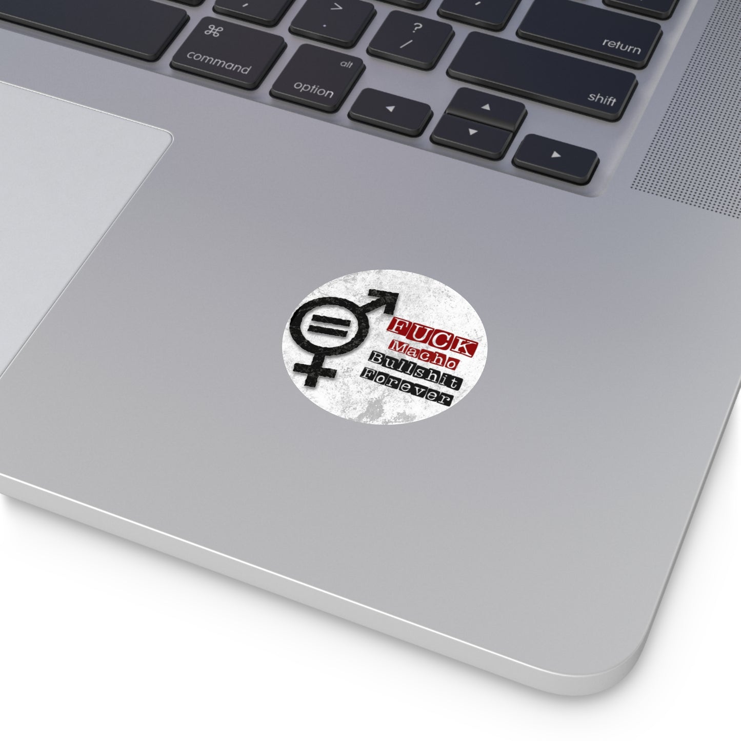 Fuck All Macho Bullshit (Sticker #3)