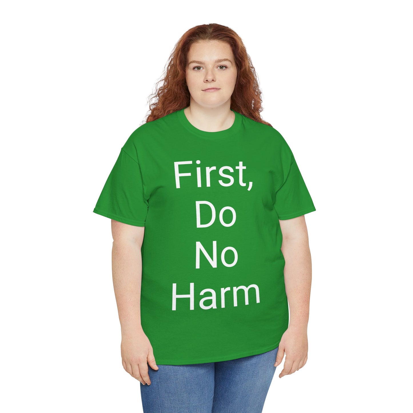 First, Do No Harm - T-shirt