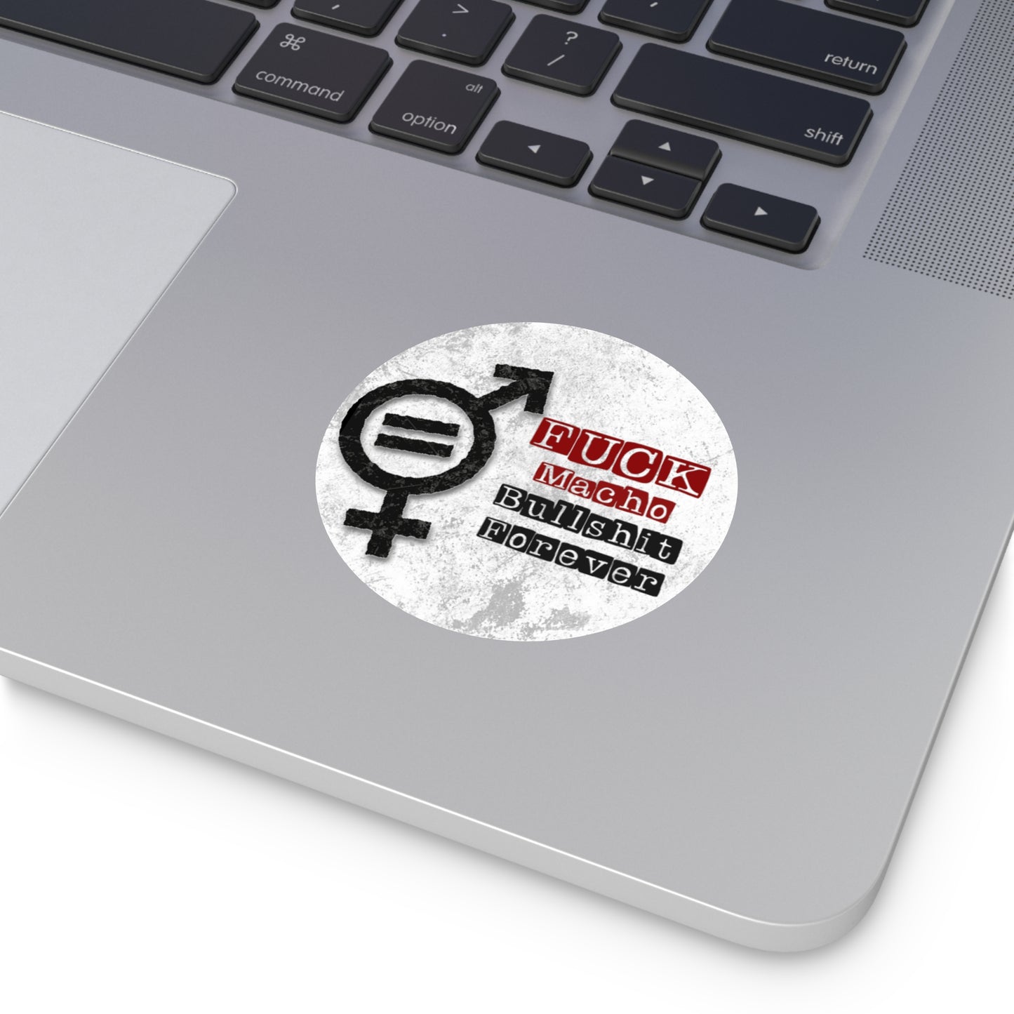 Fuck All Macho Bullshit (Sticker #3)