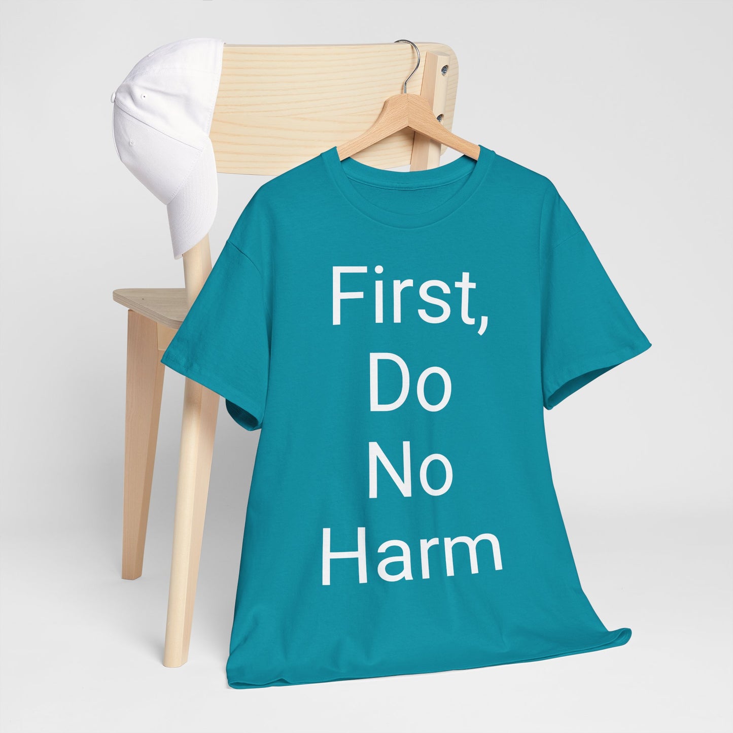 First, Do No Harm - T-shirt