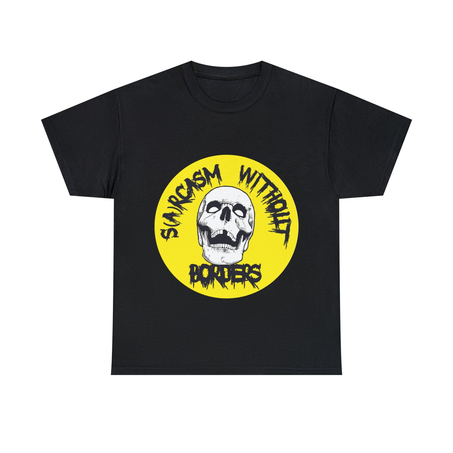 SARCASM WITHOUT BORDERS t-shirt