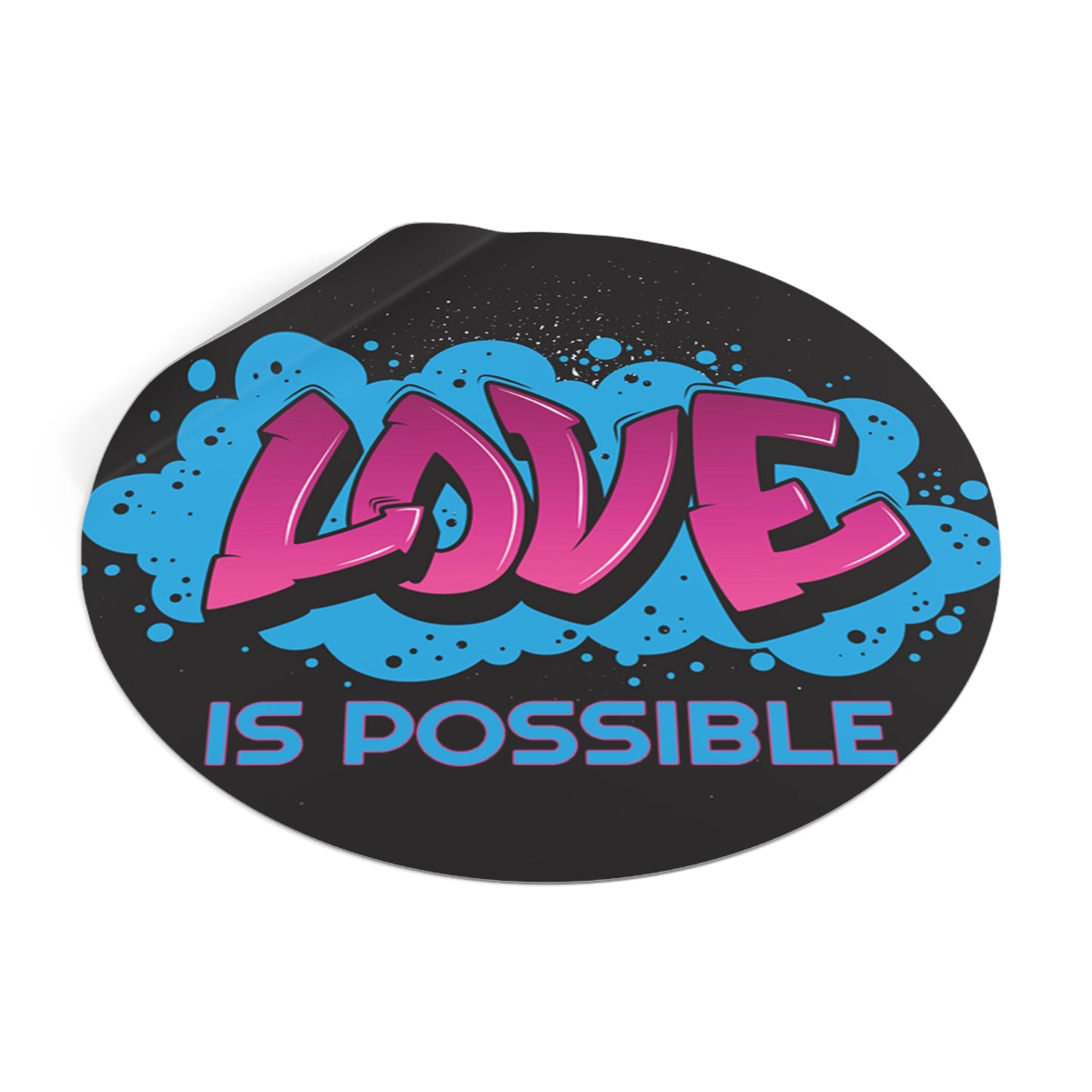 "Love is Possible:" Vinyl Stickers #1