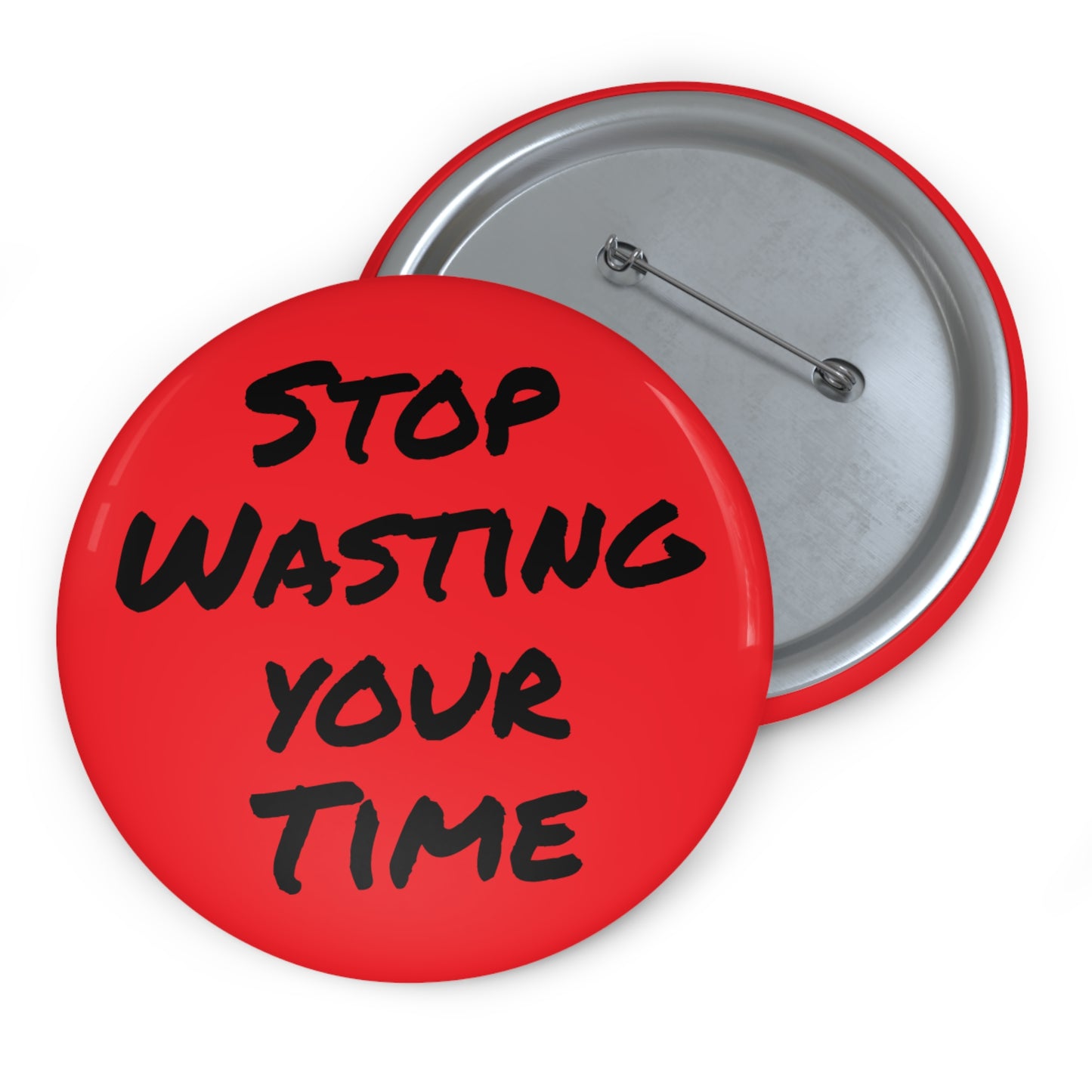 Stop Wasting Your Time Button