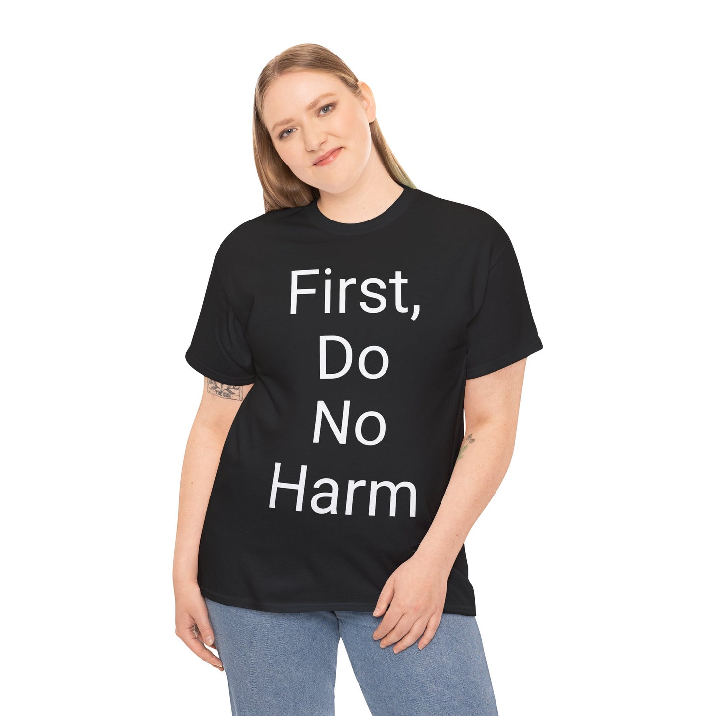 First, Do No Harm - T-shirt