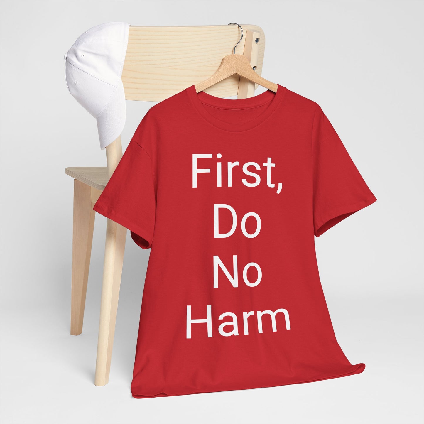 First, Do No Harm - T-shirt