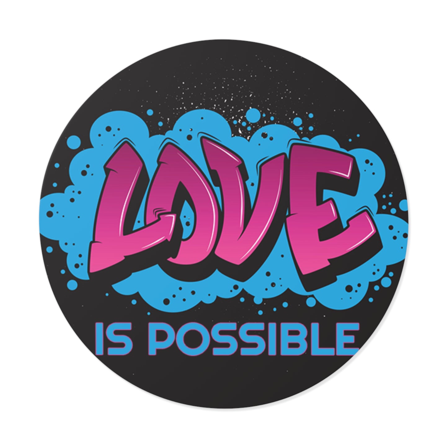 "Love is Possible:" Vinyl Stickers #1