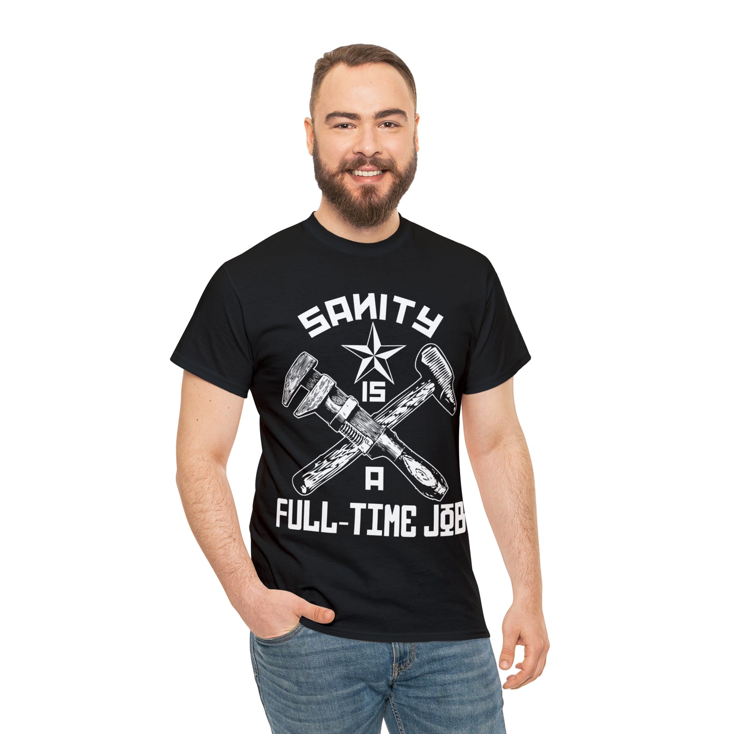 Sanity is a Full-Time Job T-Shirt