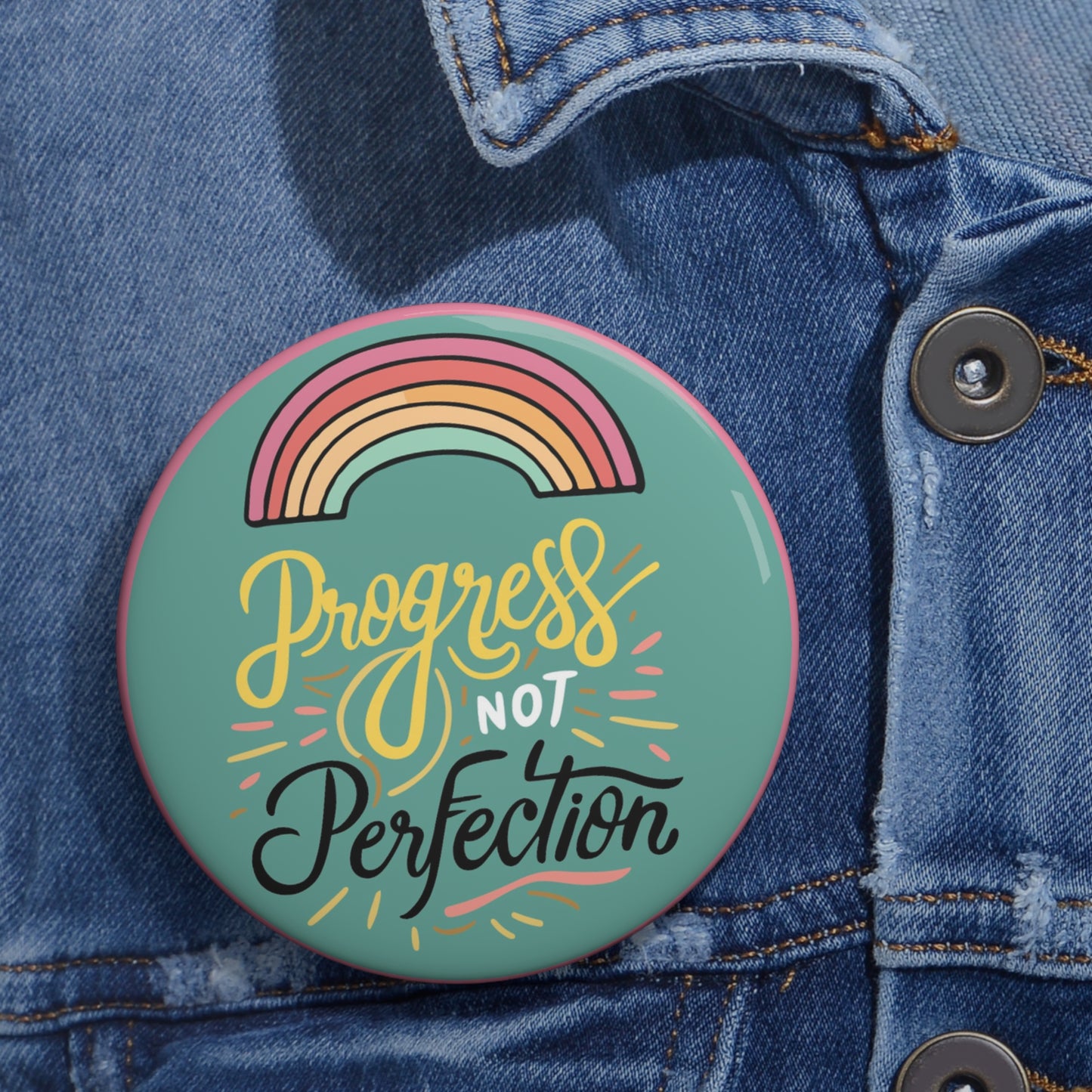 Progress Not Perfection 3" Button