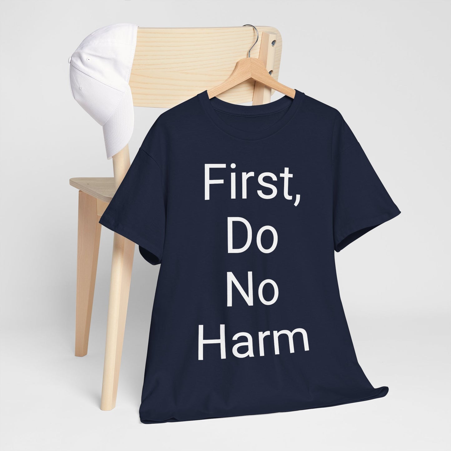 First, Do No Harm - T-shirt