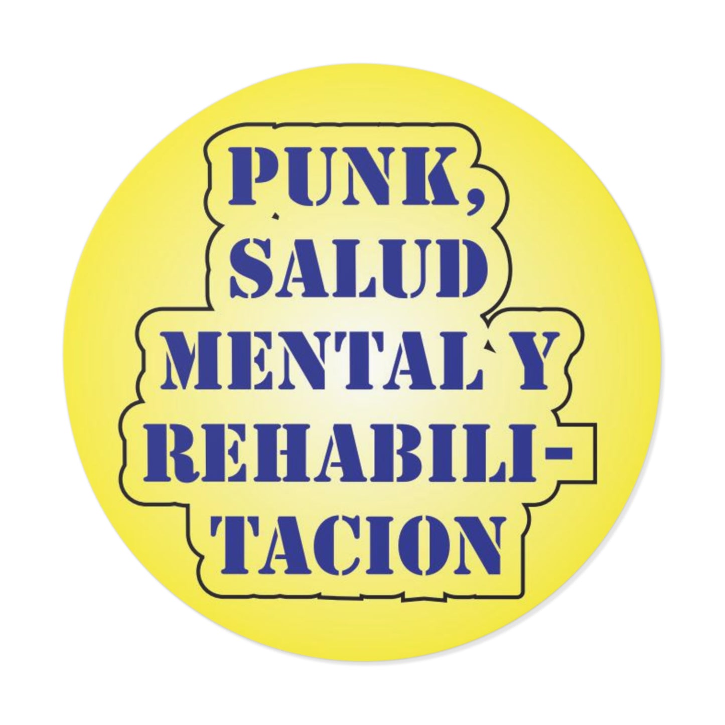 "Punk, Salud Mental y Rehabilitacion" - Vinyl Stickers