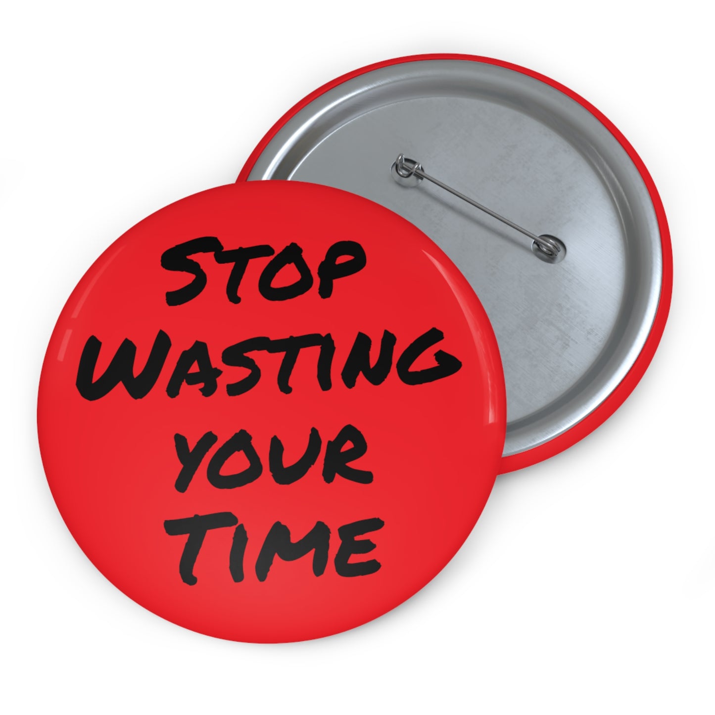 Stop Wasting Your Time Button
