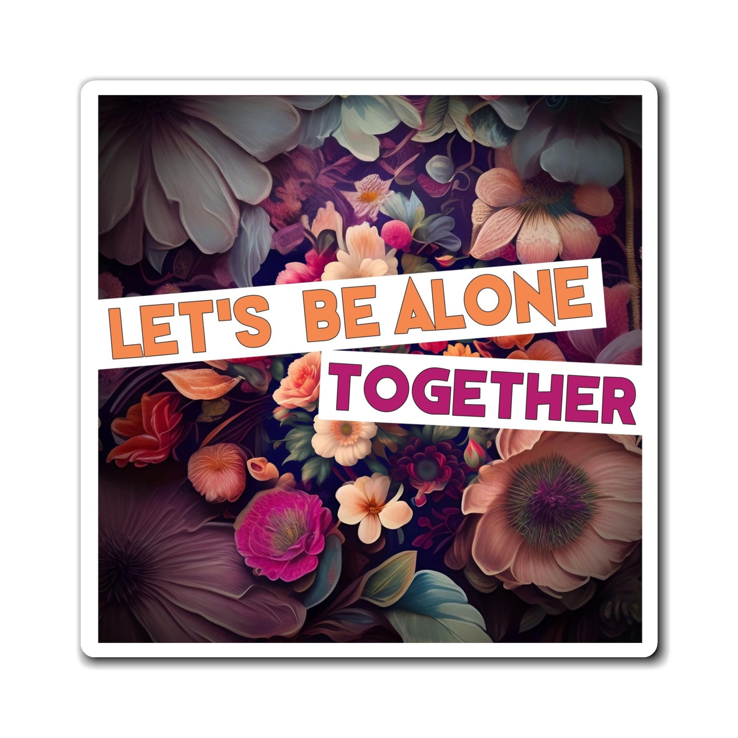 "Let's Be Alone Together" Autism Love Language Magnets