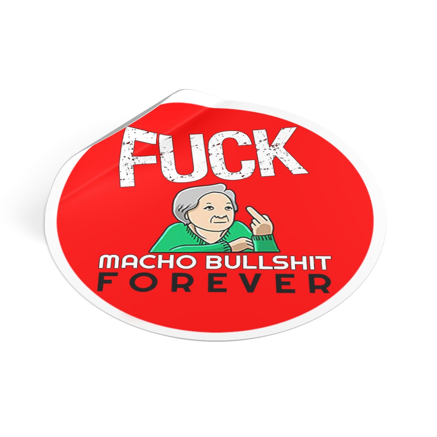 Fuck All Macho Bullshit (Sticker #2)