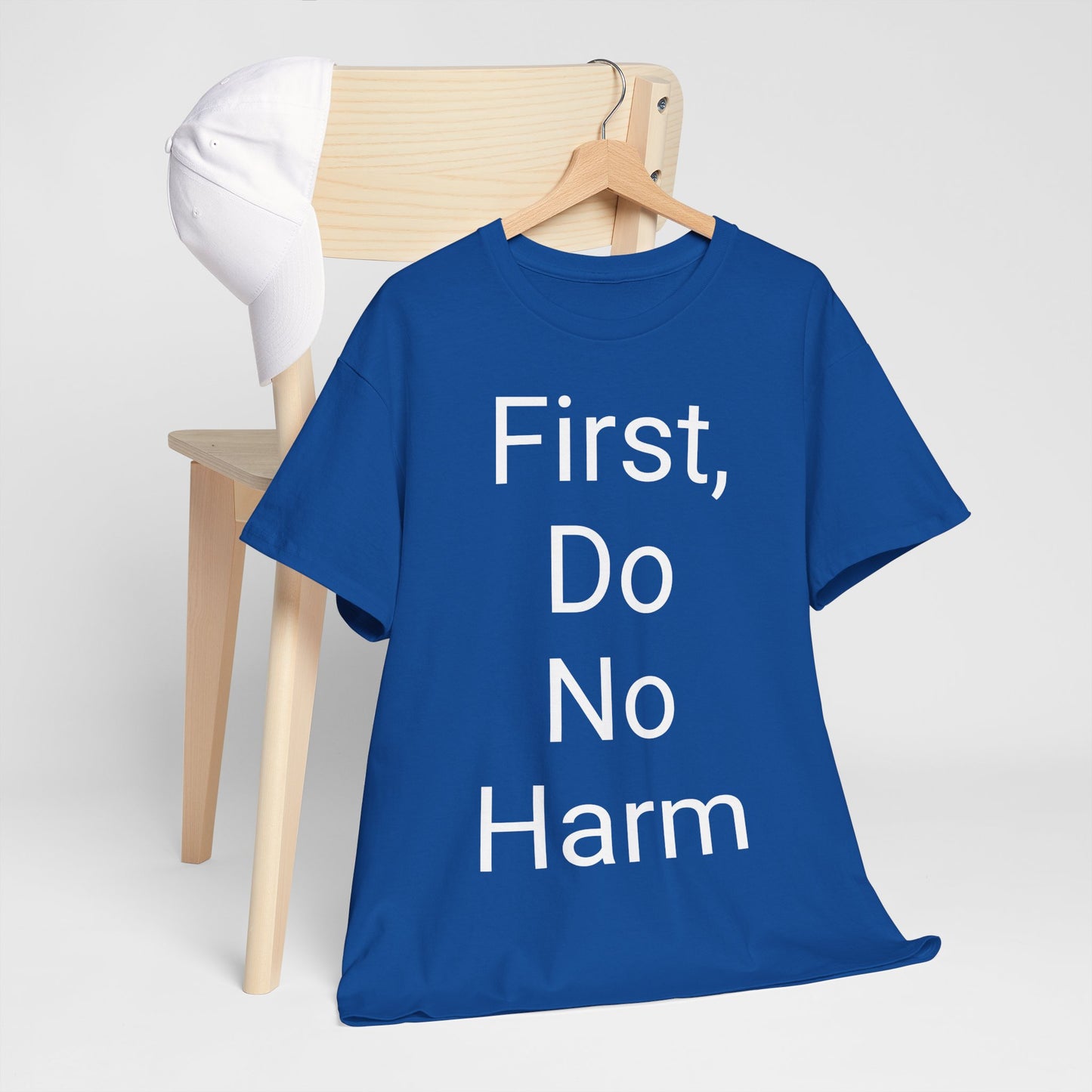 First, Do No Harm - T-shirt