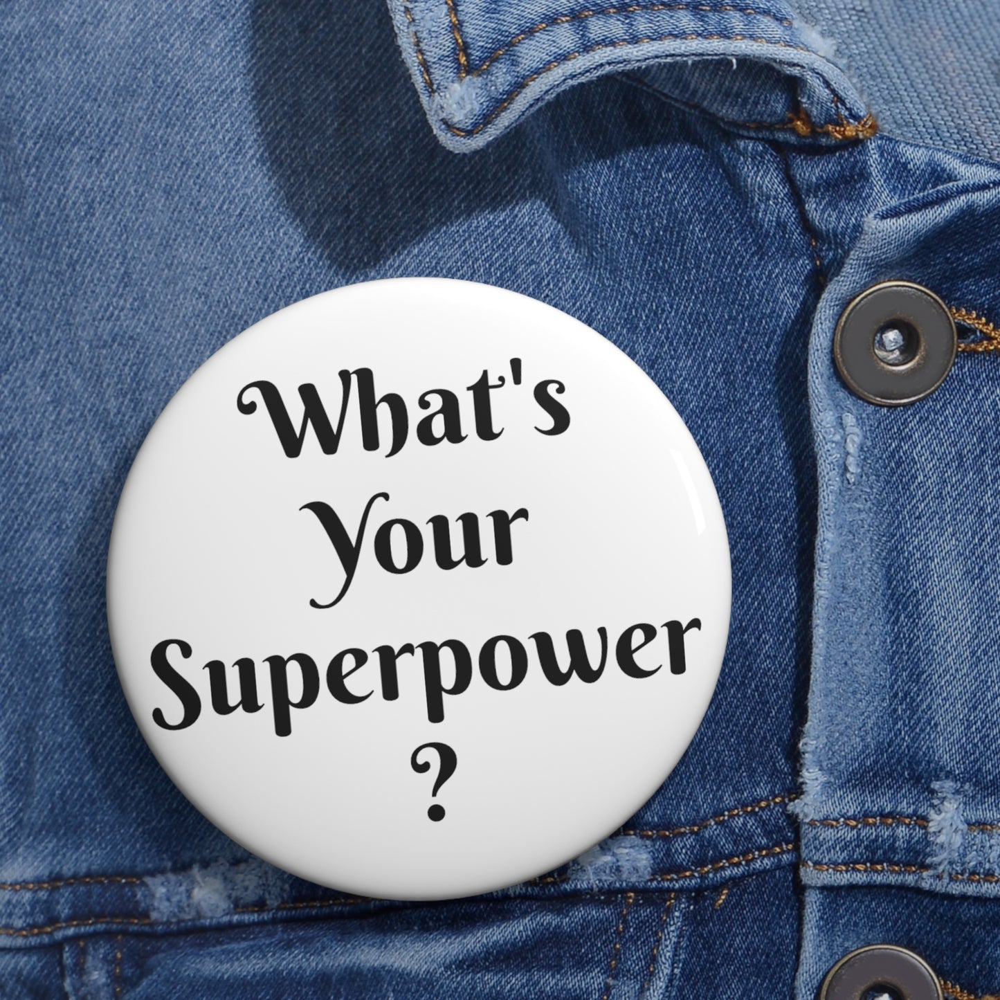 What's Your Superpower? Button