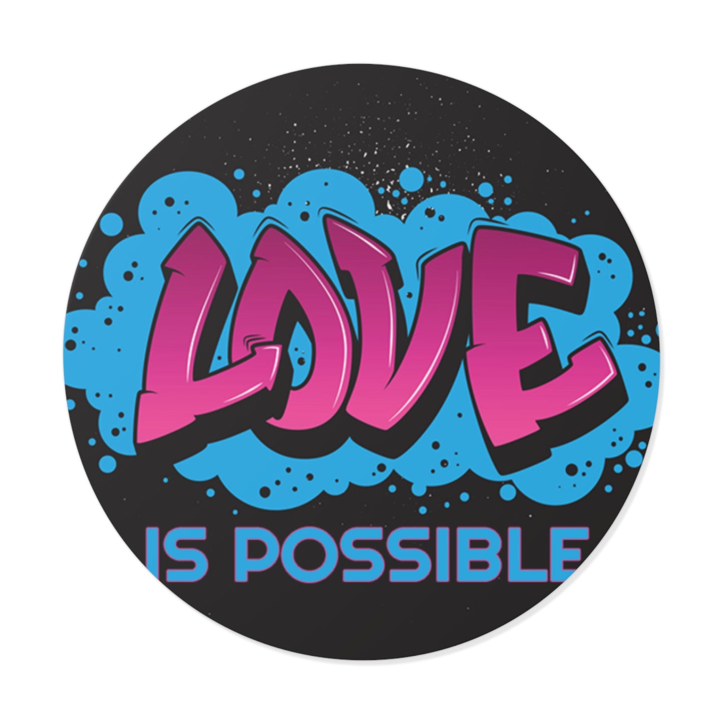 "Love is Possible:" Vinyl Stickers #1