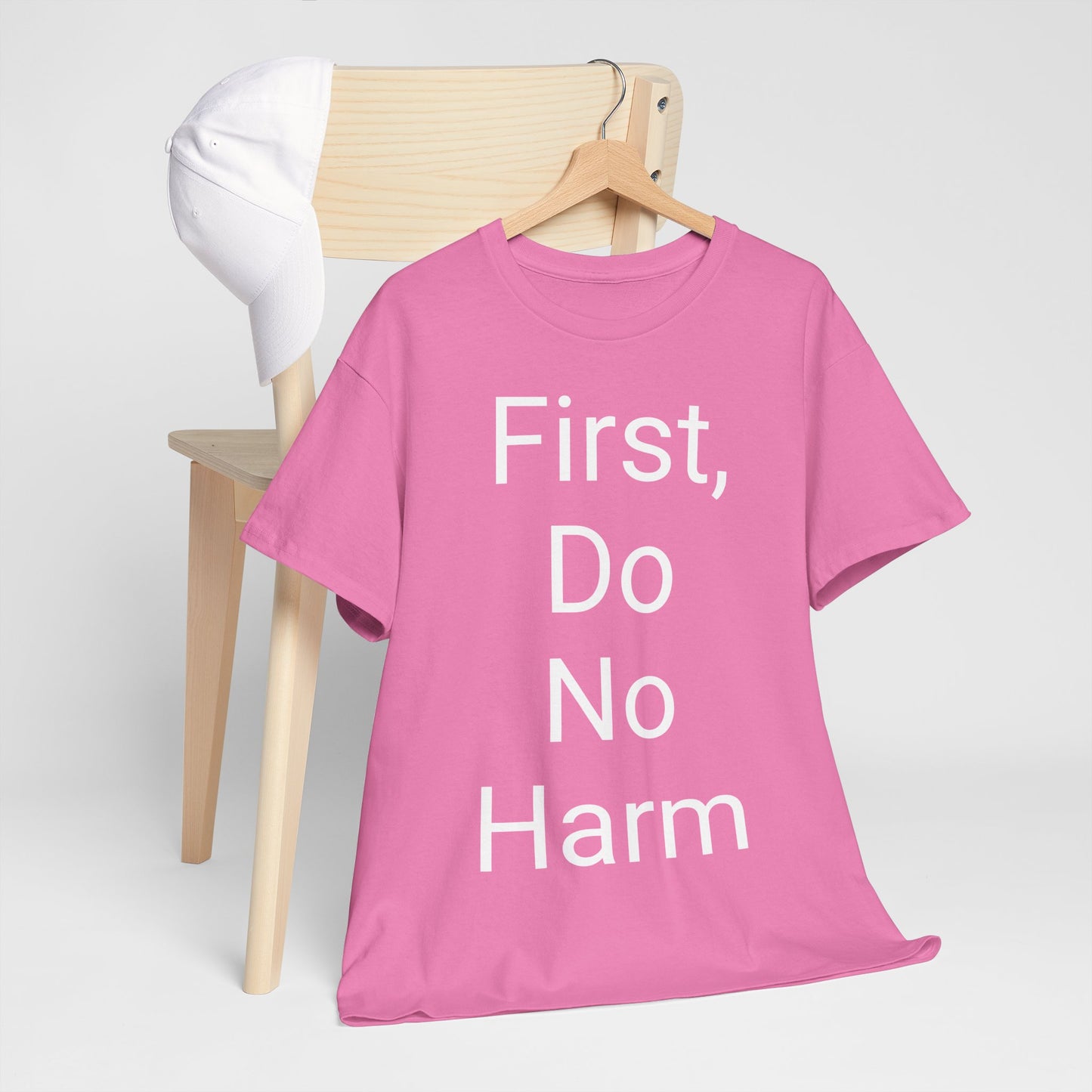 First, Do No Harm - T-shirt