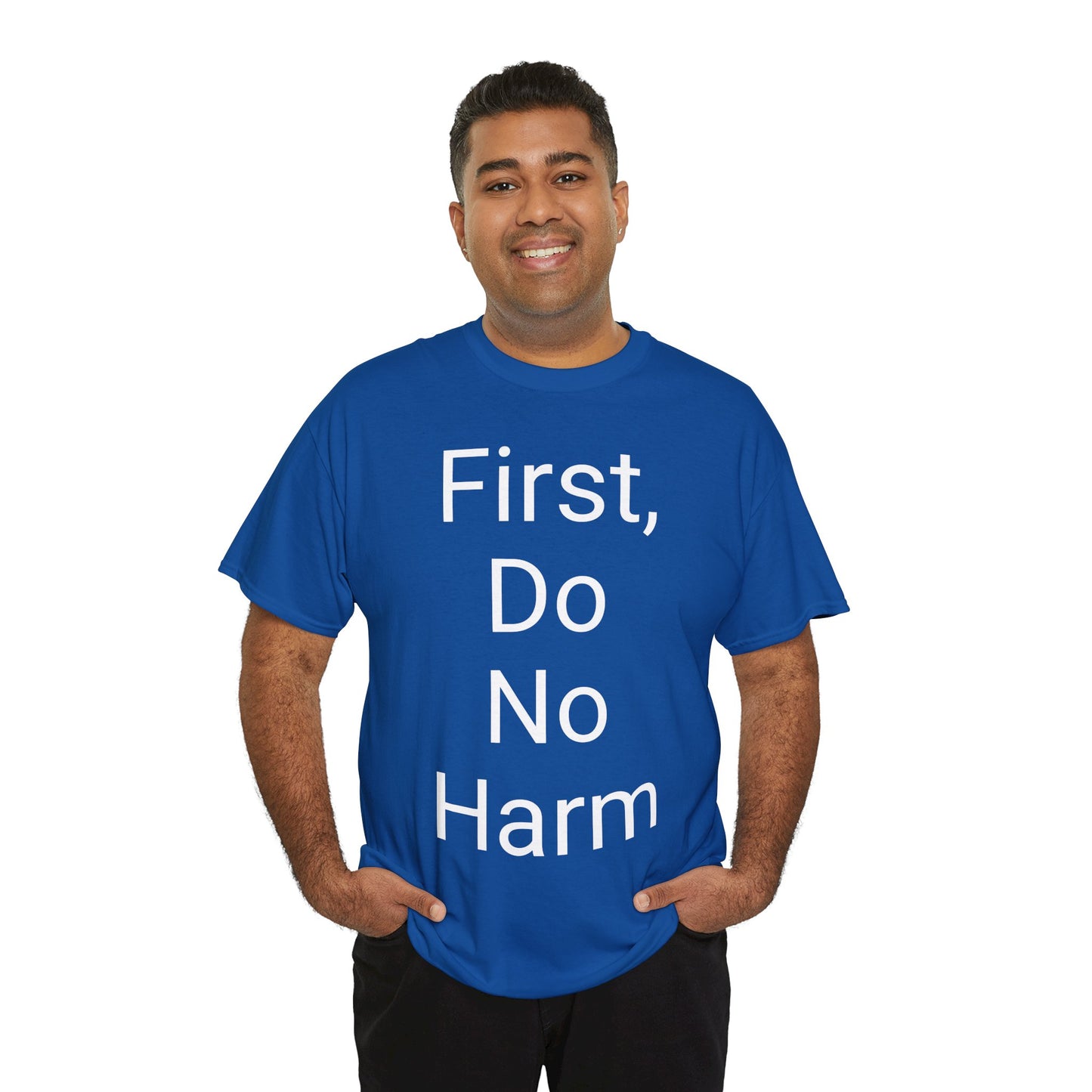 First, Do No Harm - T-shirt