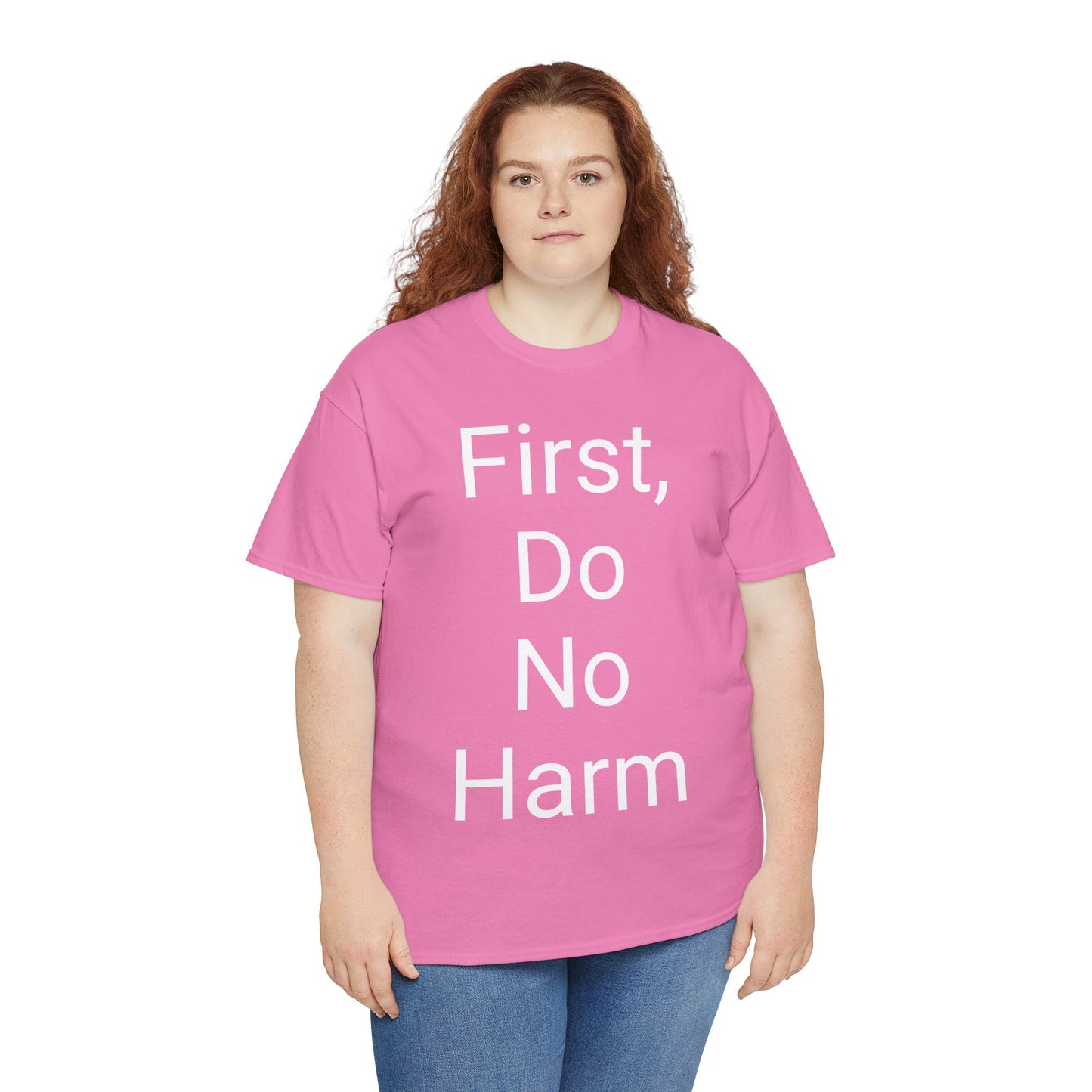 First, Do No Harm - T-shirt