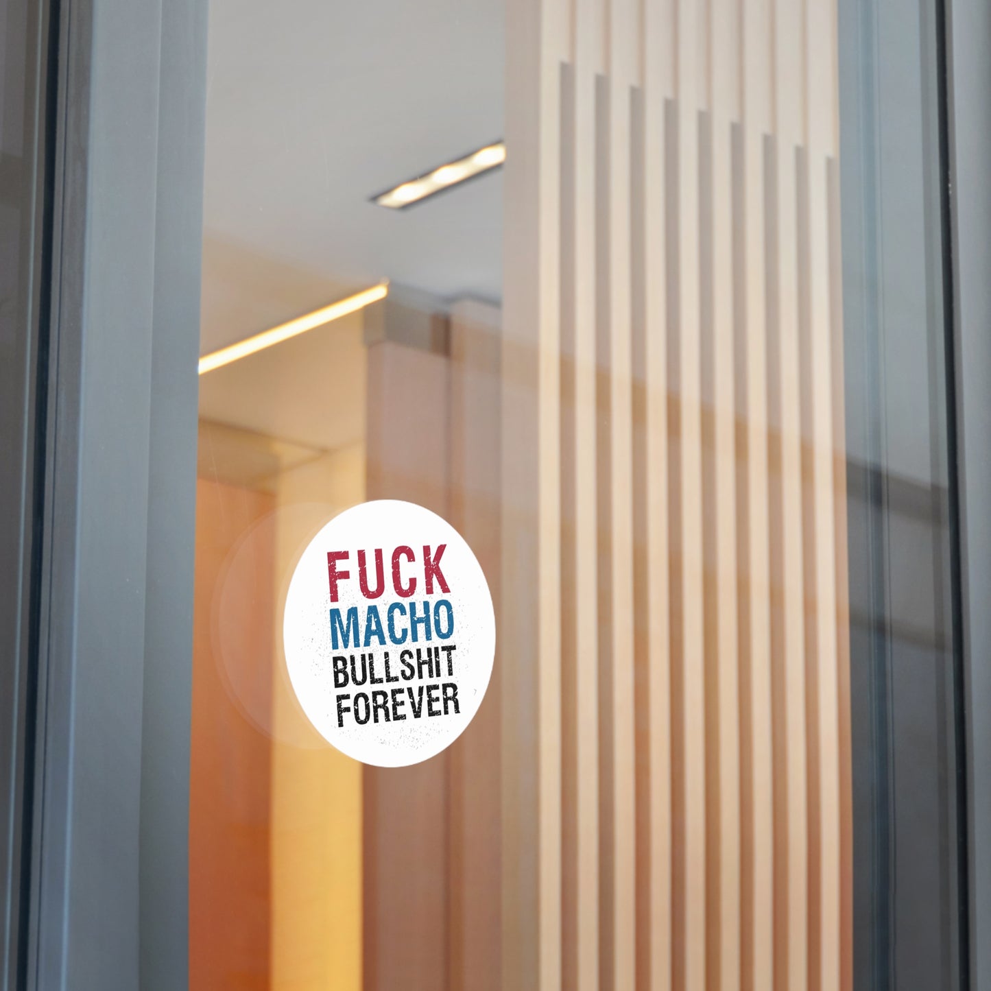Fuck All Macho Bullshit (Sticker #1)