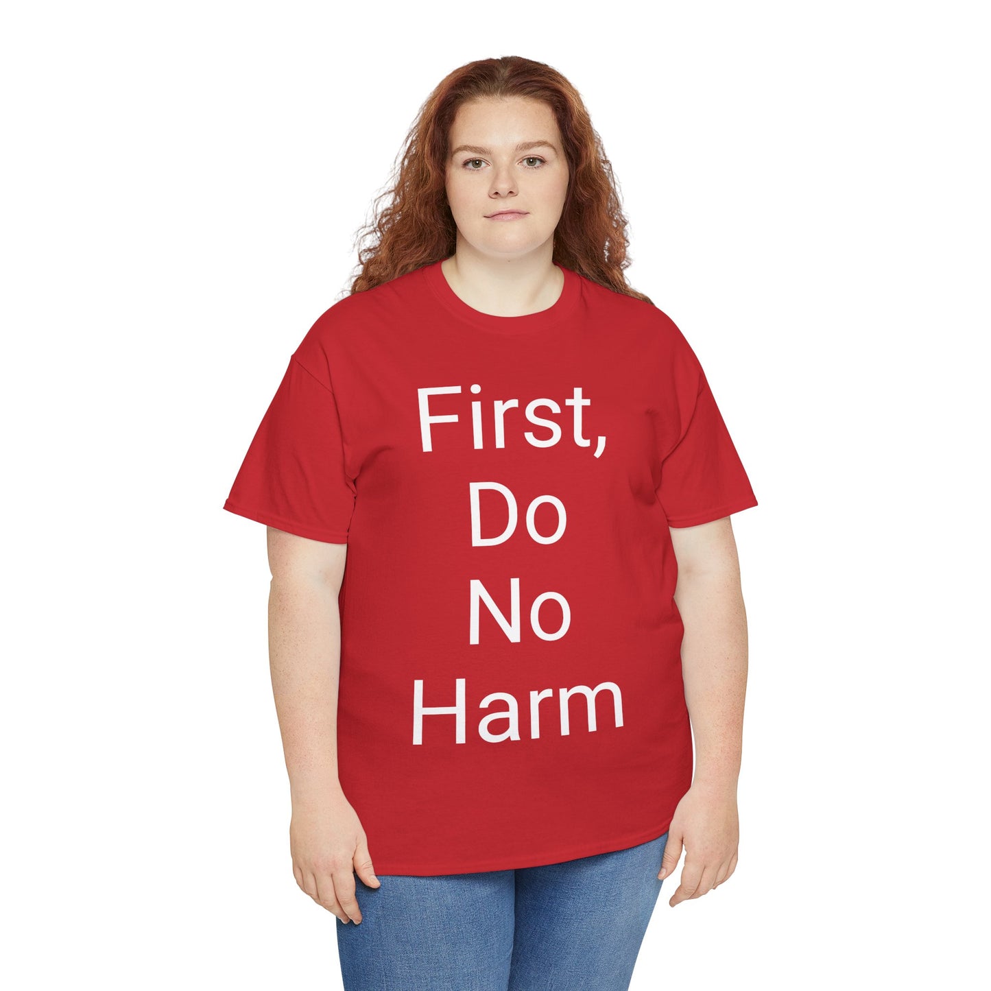 First, Do No Harm - T-shirt