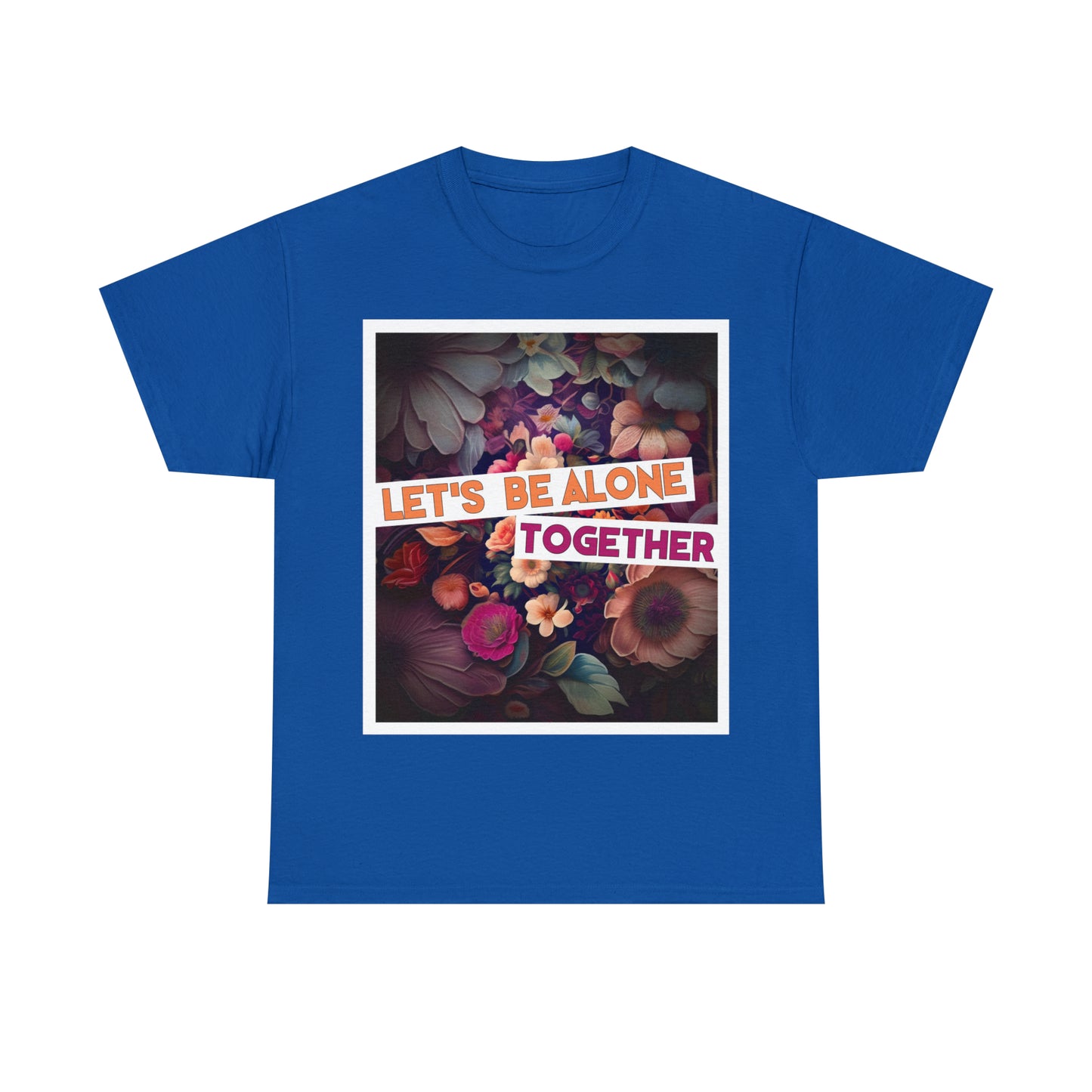"Let's Be Alone Together" - Autism Love Language T-Shirts