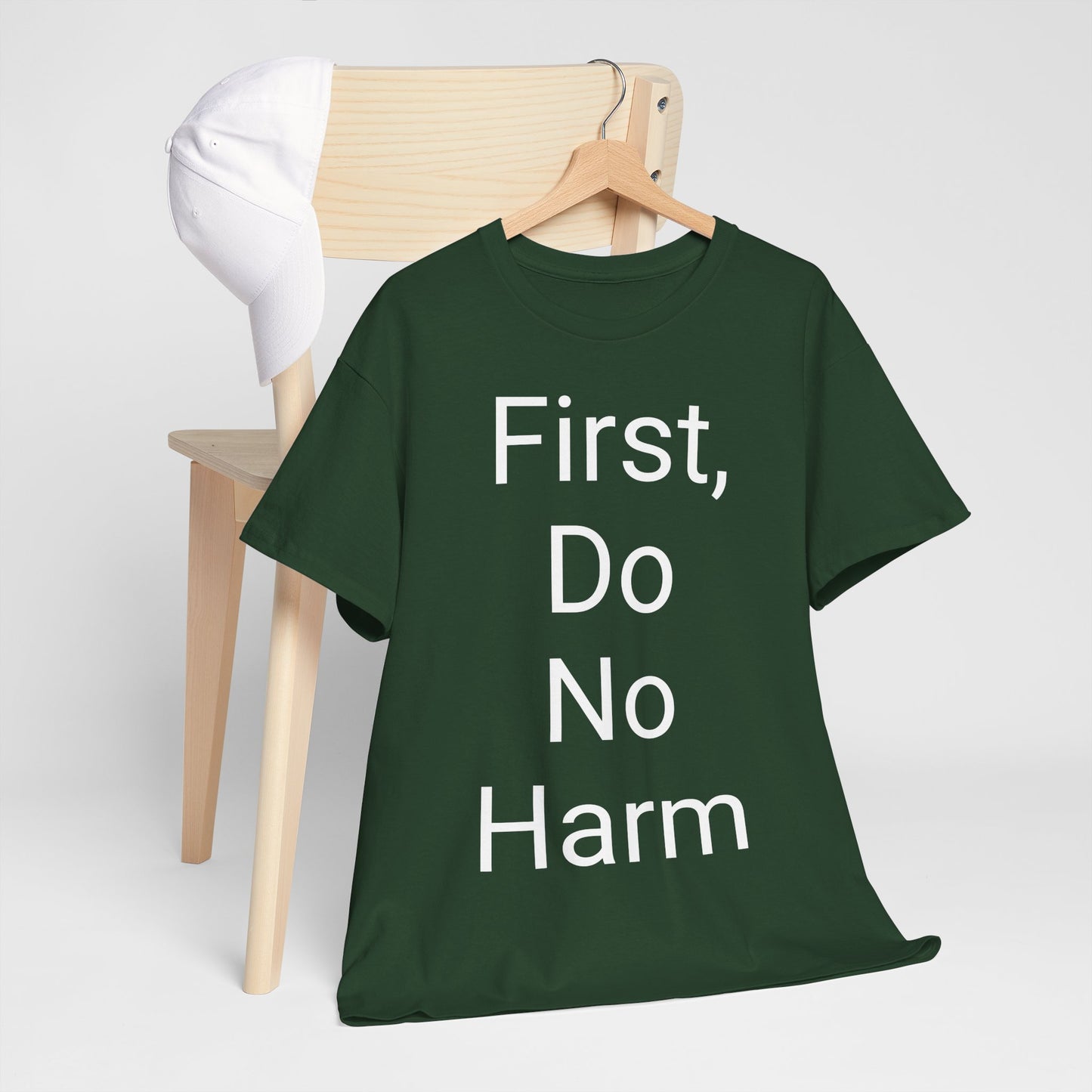 First, Do No Harm - T-shirt