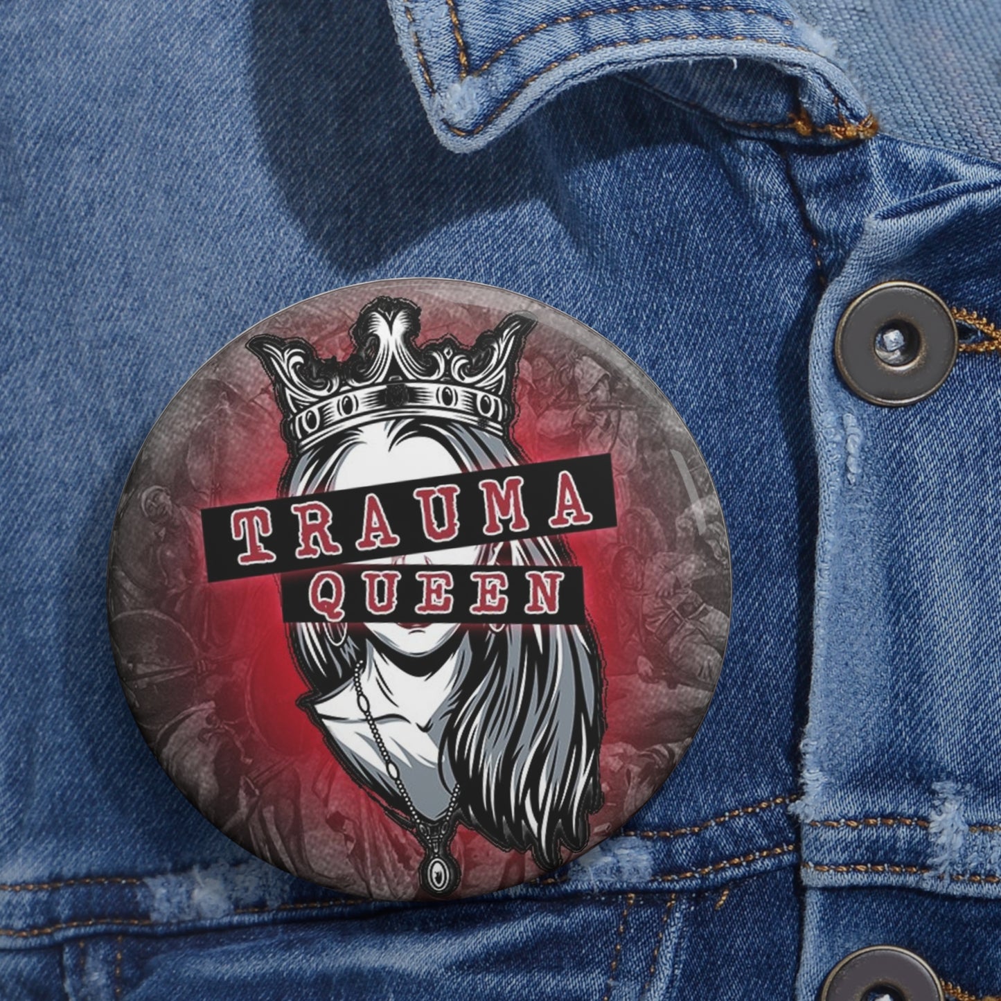 TRAUMA QUEEN Button #4