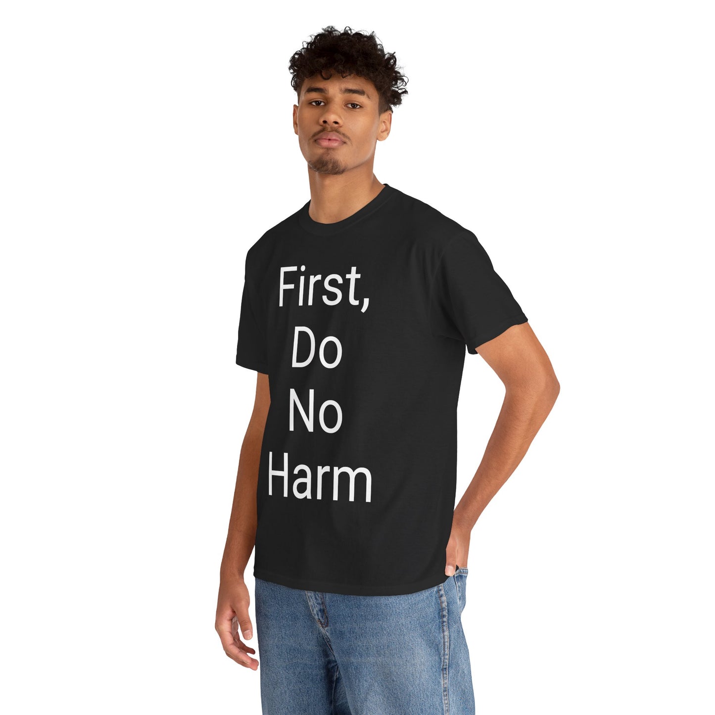 First, Do No Harm - T-shirt