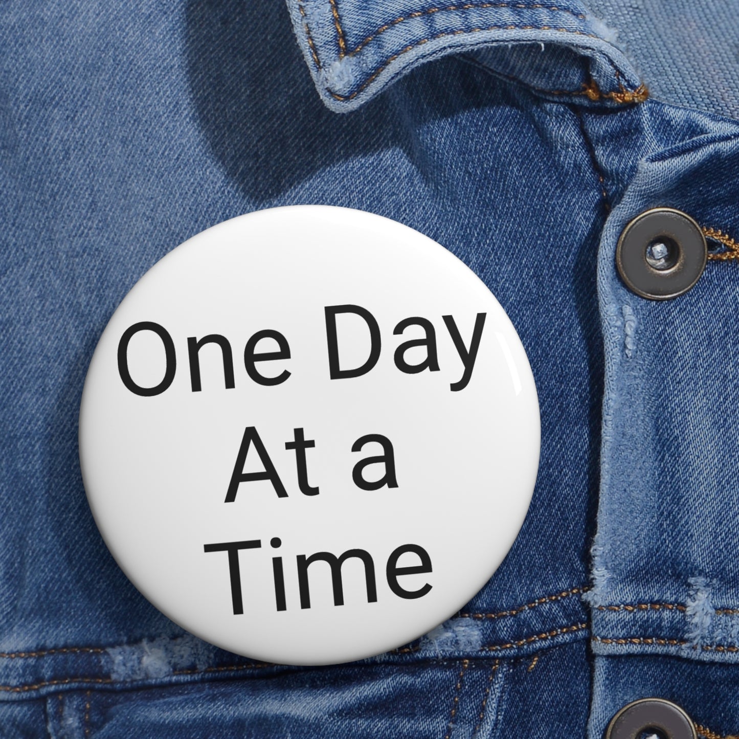'One Day At a Time' Button