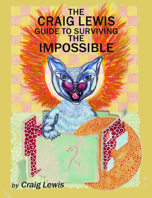 The Craig Lewis Guide to Surviving the Impossible