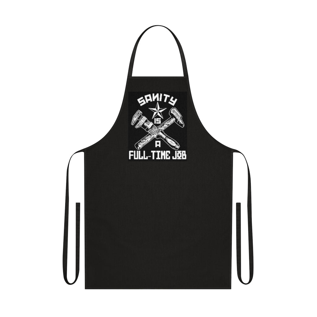 The Official "Sanity is a Full-Time Job' Apron