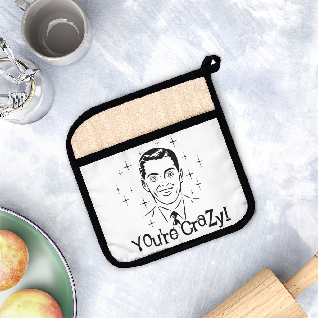 The Official "You're Crazy" Pot Holder