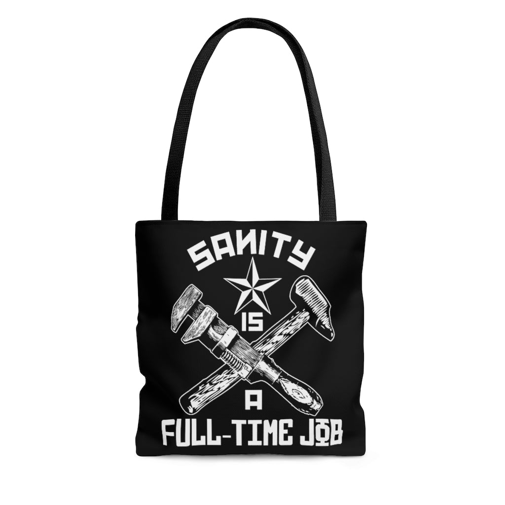 The Official "Sanity is a Full-Time Job' Tote Bag
