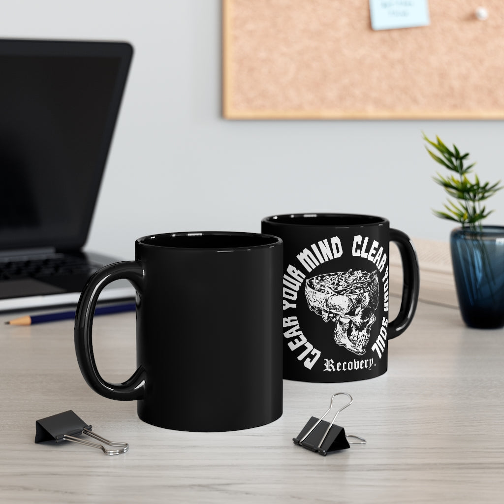 Clear Your Mind - Clear Your Soul - Recovery - Mug